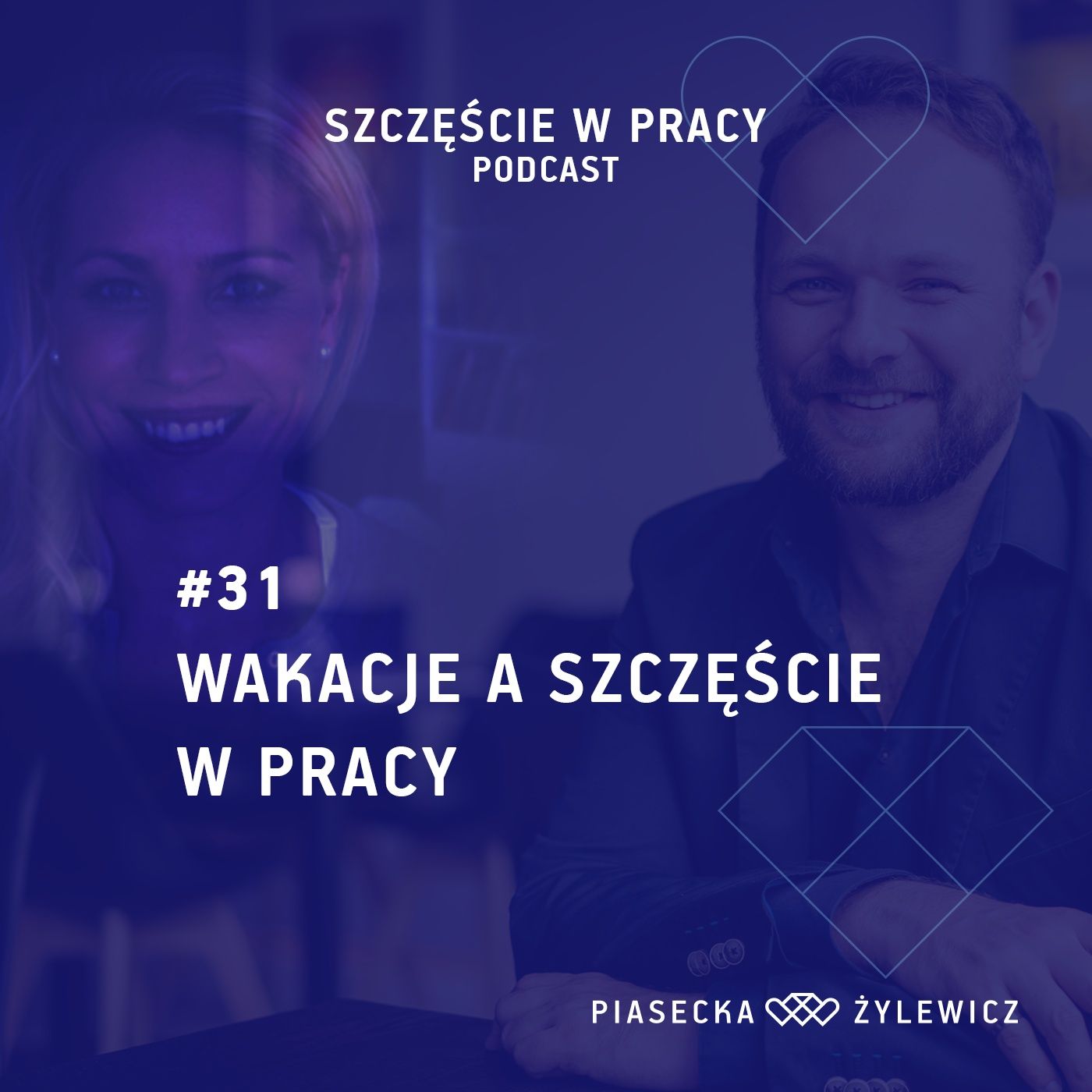 #31 Wakacje a szczęście w pracy episode artwork