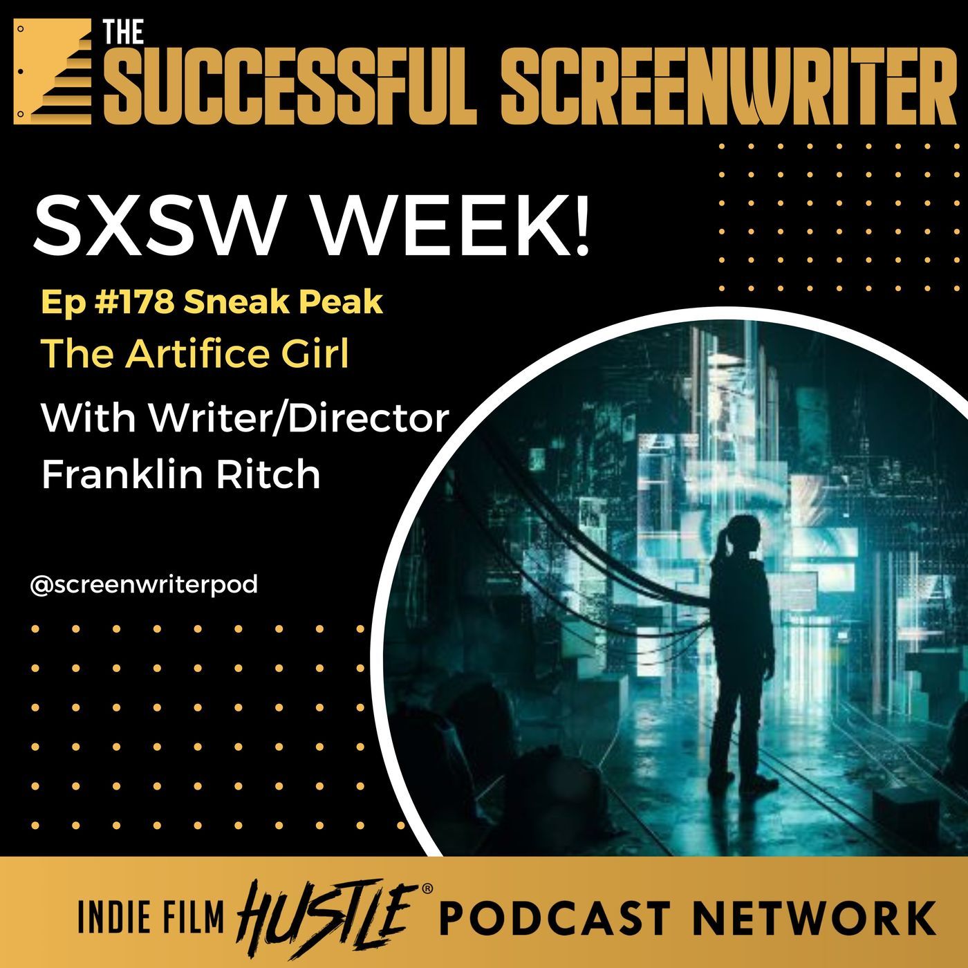Ep 178 - SXSW Week -  The Artifice Girl with writer/director Franklin Rich episode artwork