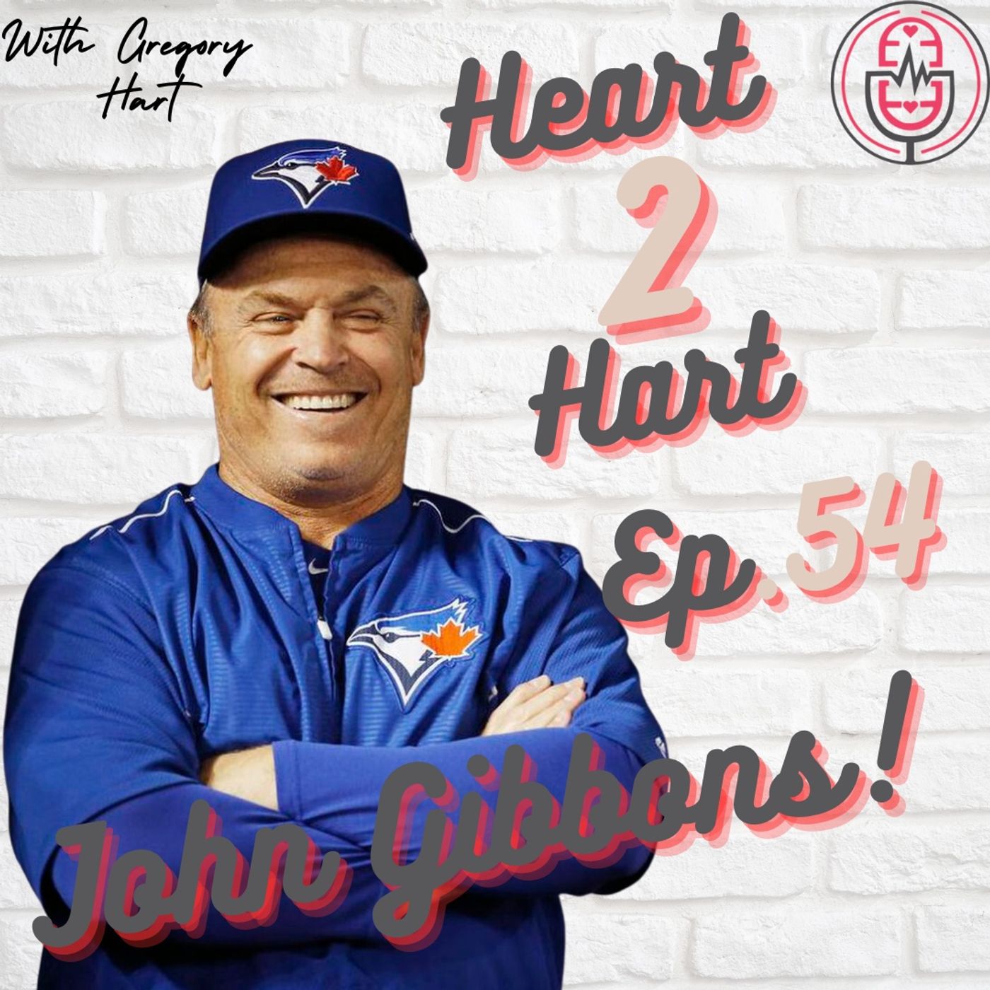Ep.54 W/ John Gibbons! - Getting Tossed for the Team! episode artwork