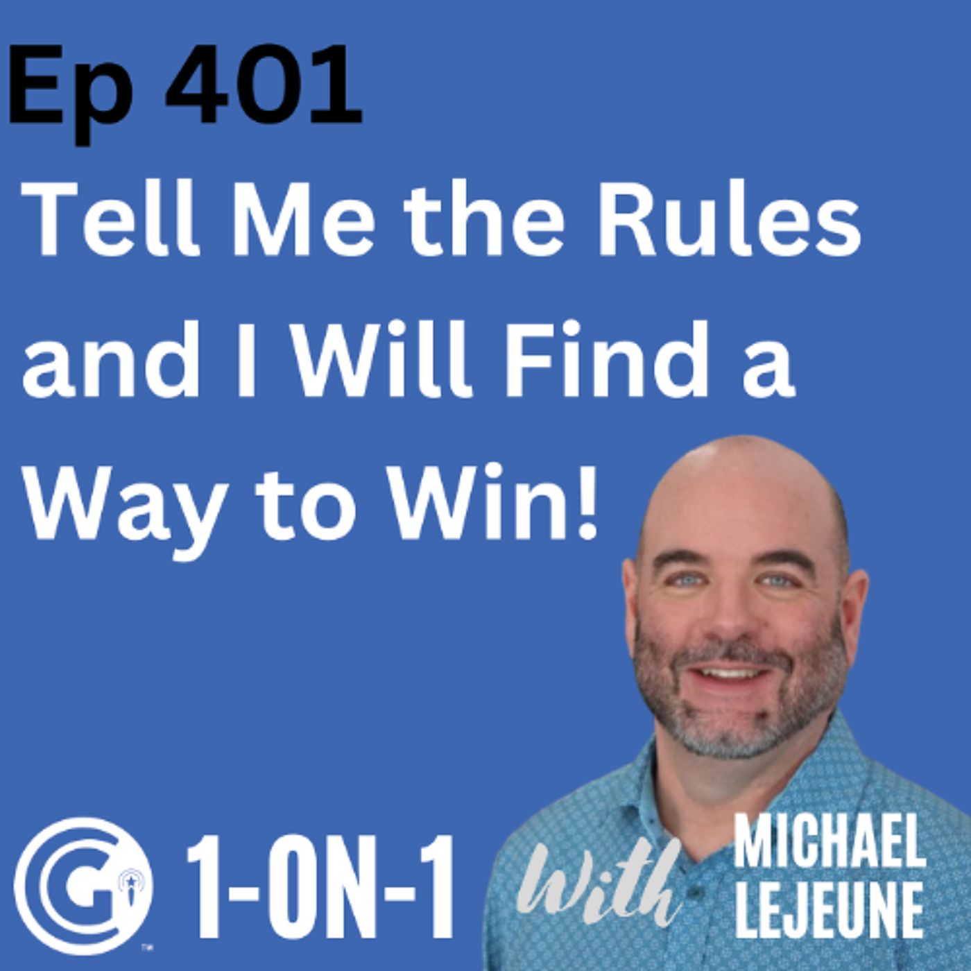 Ep 401: Tell Me the Rules and I Will Find a Way to Win episode artwork