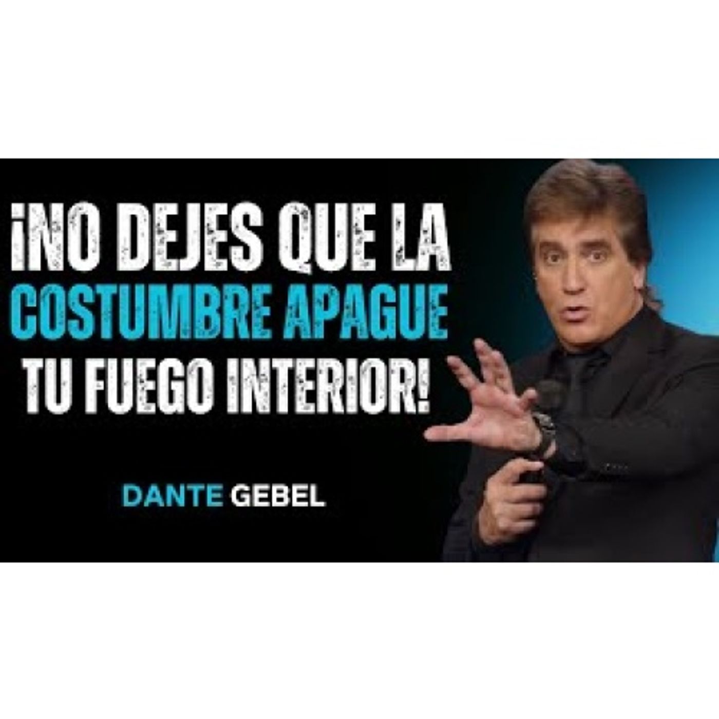 ¡No Dejes Que La Costumbre Apague Tu Fuego Interior! - Predicas de Dante Gebel