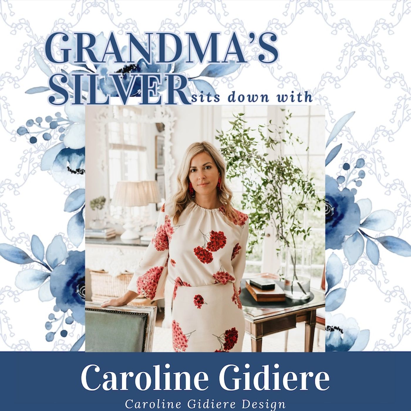 Designing a Life of Style: Caroline Gidiere on Interiors and Entertaining episode artwork