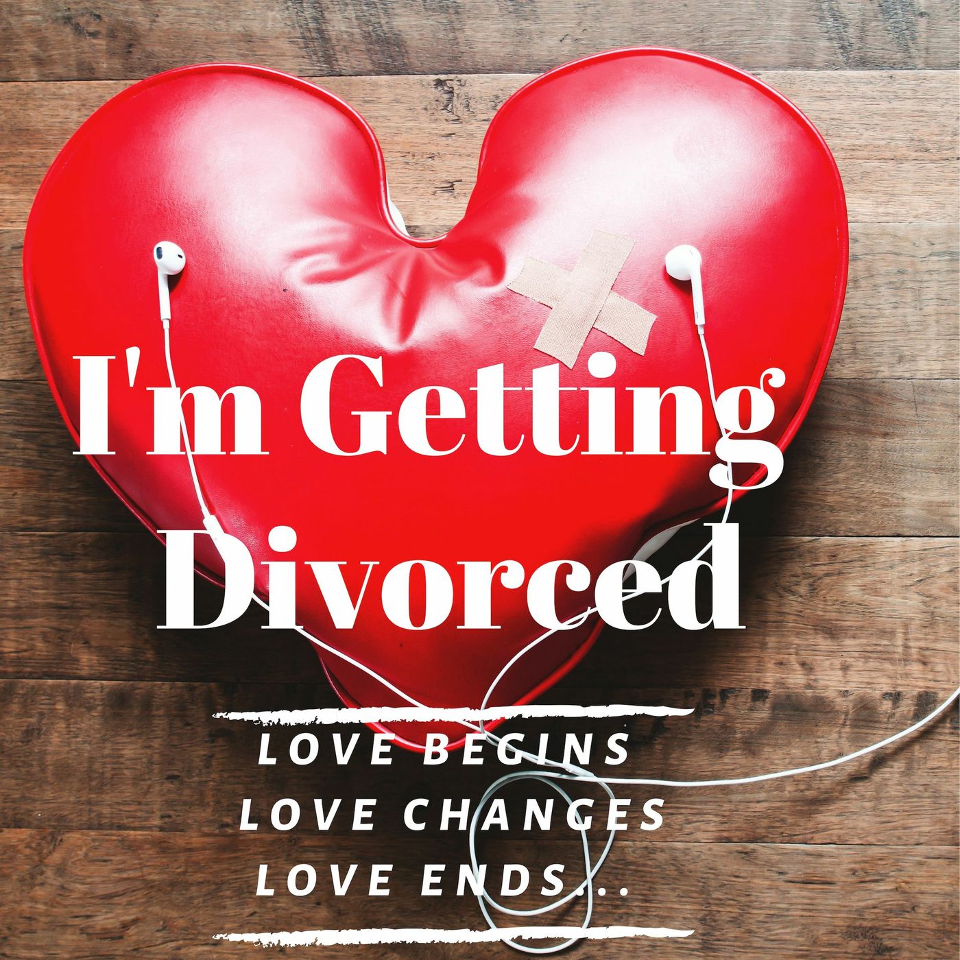 I\'m Getting Divorced Podcast