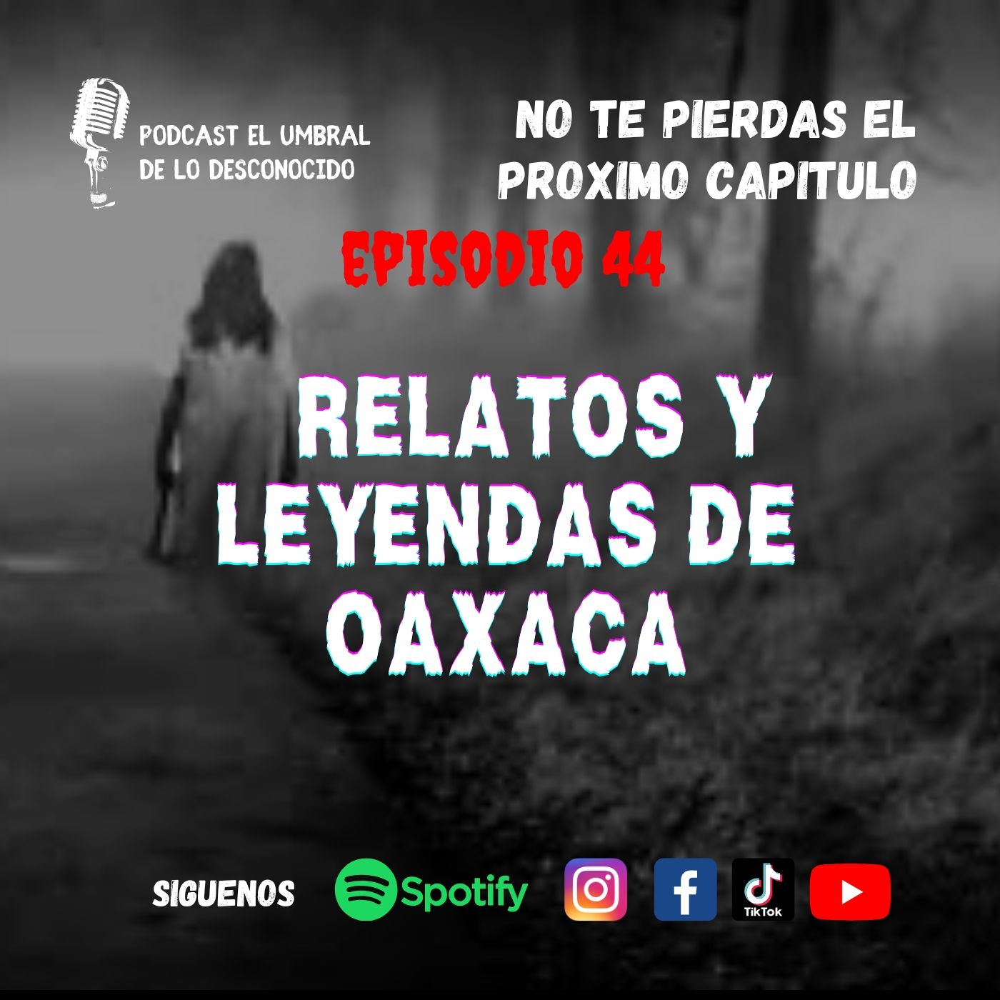 Leyendas oaxaca Ep. 44 relatos realmente espeluznantes episode artwork