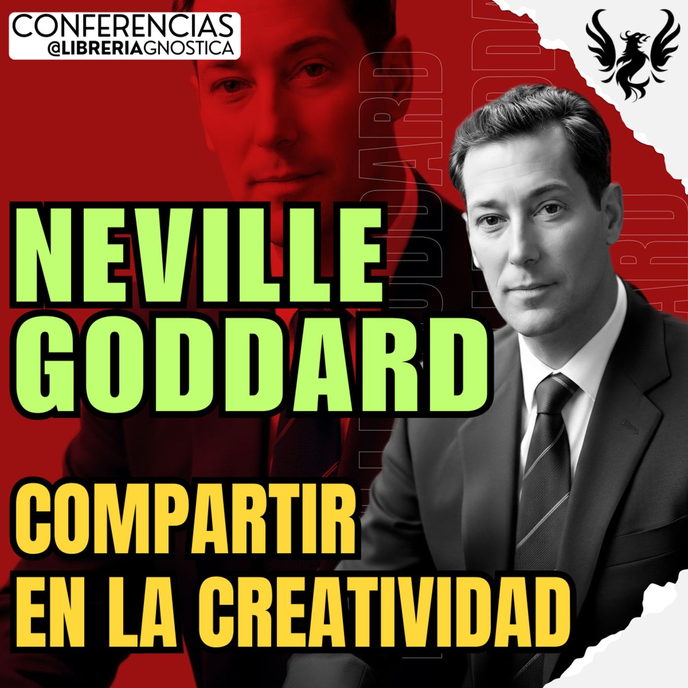 NEVILLE GODDARD ❯ Compartir en la Creatividad ❯ 🔥 Conferencia Completa 💫 Ley de la Asuncion episode artwork