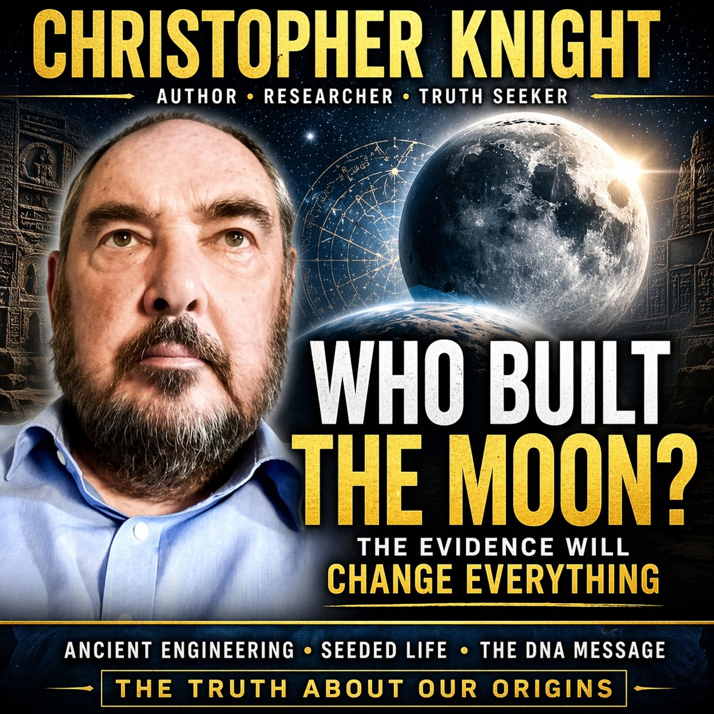 Who Created the Moon? Ancient Engineering, DNA & the Origin of Life with Christopher Knight episode artwork