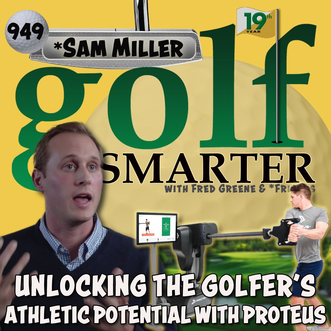 Unlocking The Golfer’s Athletic Potential with Proteus featuring Founder Sam Miller