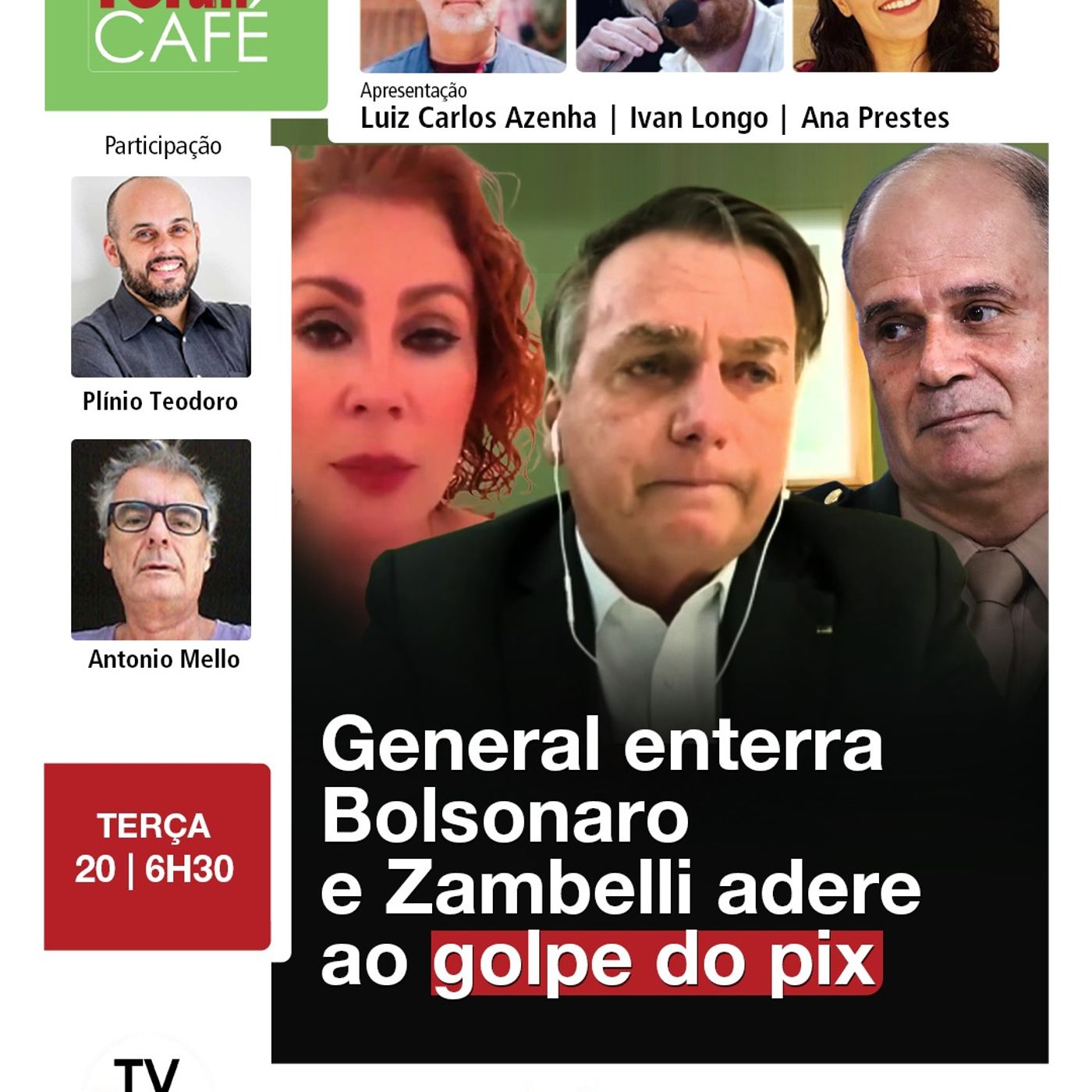 General depõe e confirma golpe de Bolsonaro; Zambelli pede pix de 1 real | Fórum Café | 20.05.25