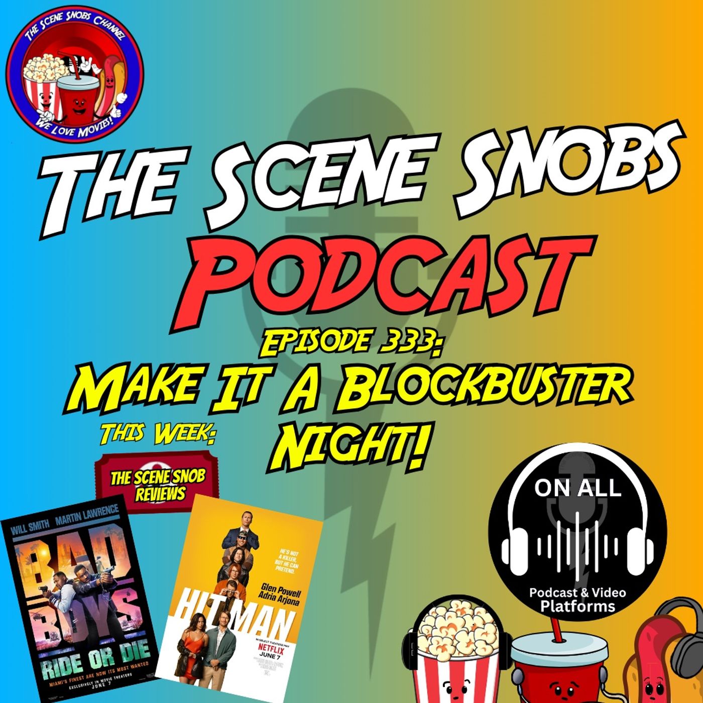 The Scene Snobs Podcast – Make It A Blockbuster Night!