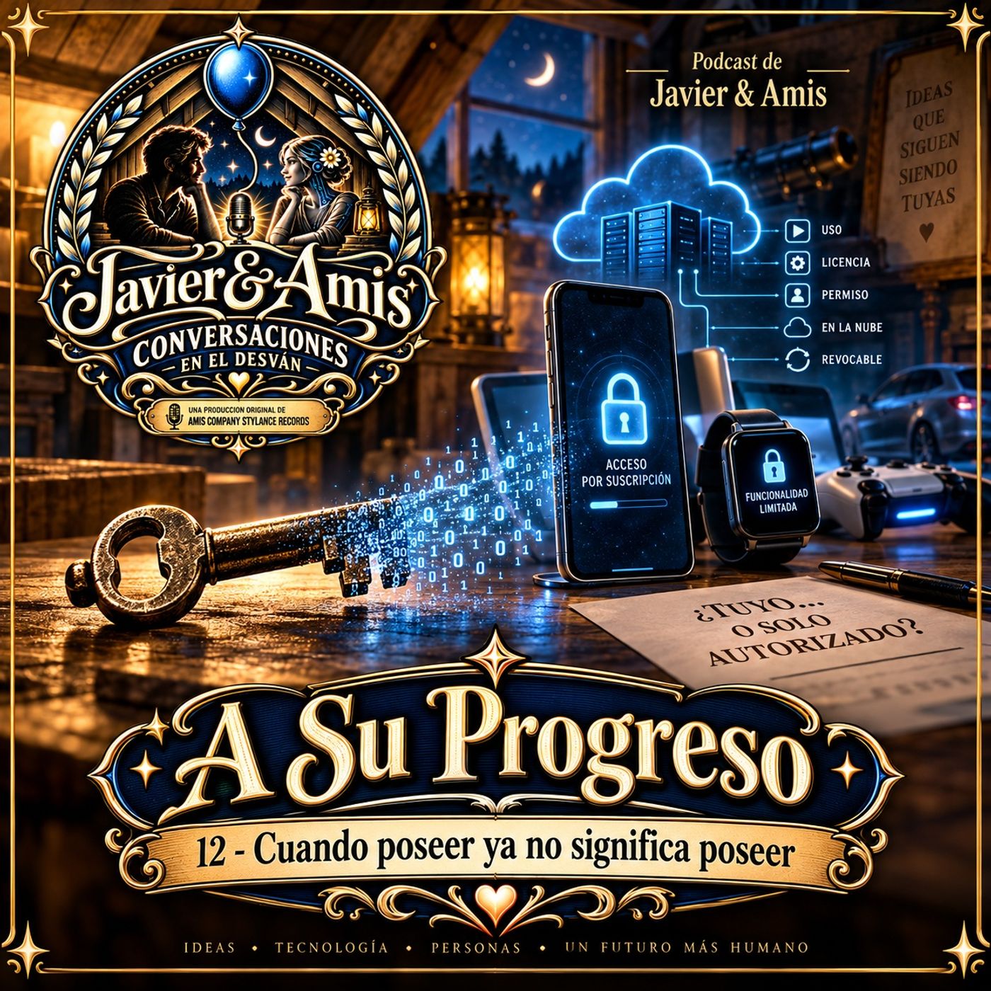 A Su Progreso - 12 - Cuando poseer ya no significa poseer