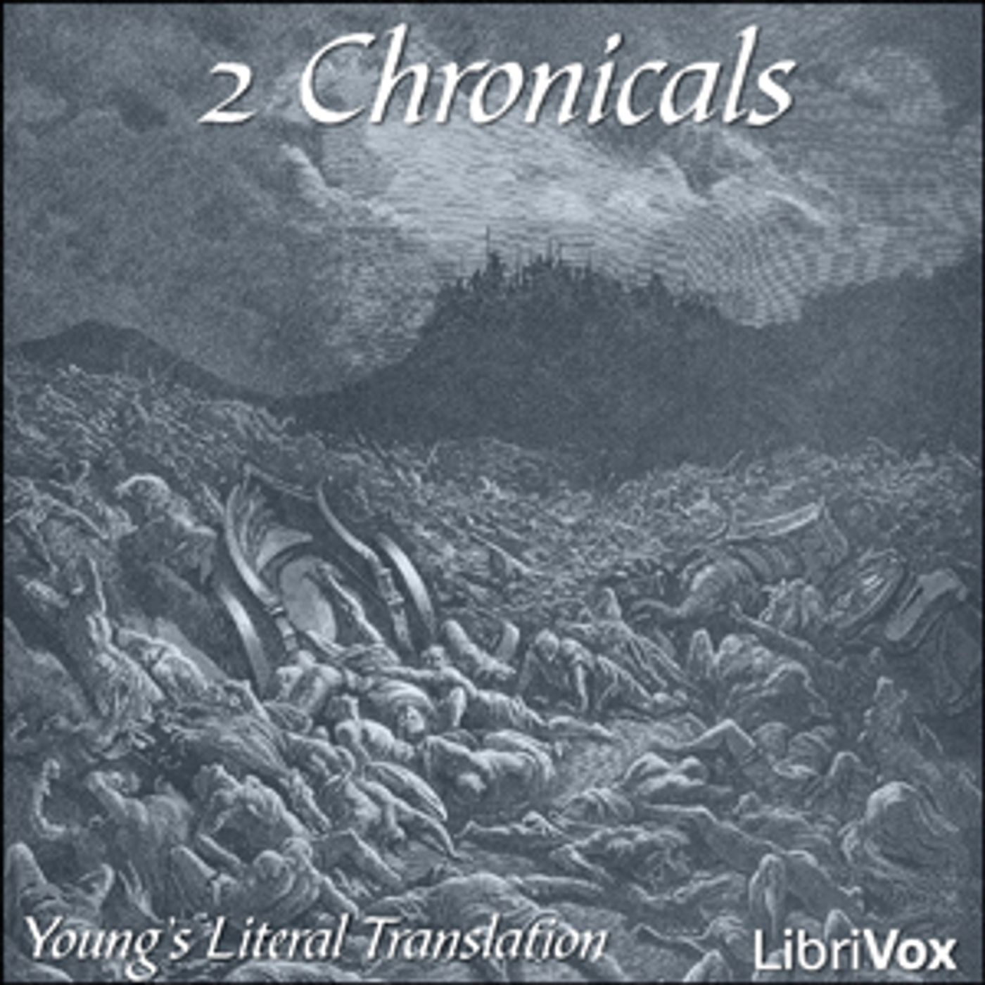 Bible (YLT) 14: 2 Chronicles by Young's Literal Translation podcast artwork