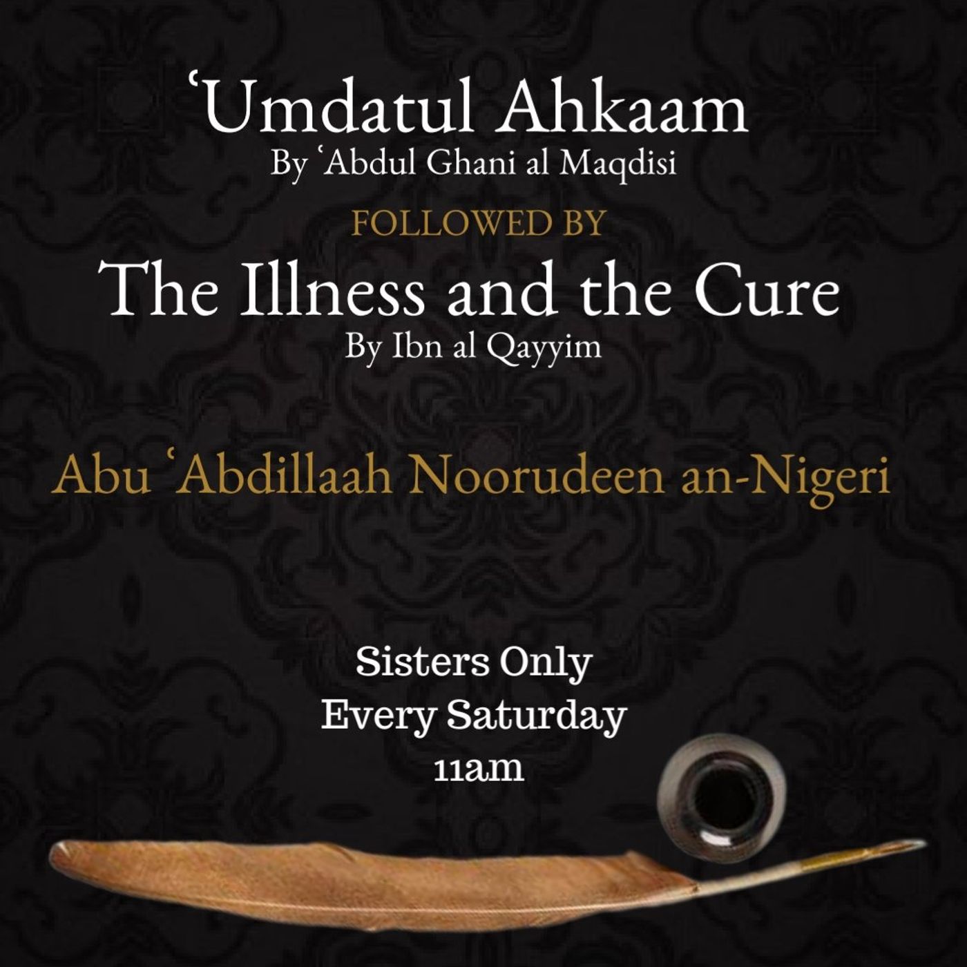 Umdatul Ahkaam & The Sickness and Cure