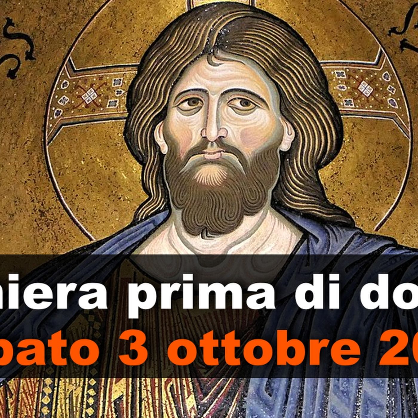Preghiera prima di dormire SABATO 3 OTTOBRE 2026 ❤️ Compieta dopo i Primi Vespri - XXVII Domenica T.O. episode artwork