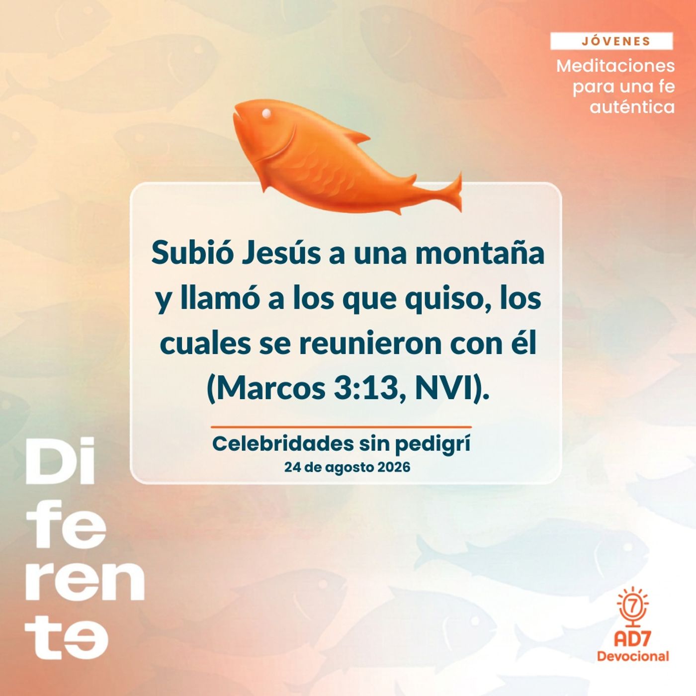 Celebridades sin pedigrí ~ Devocional de Jóvenes ~ 24 de agosto 2026