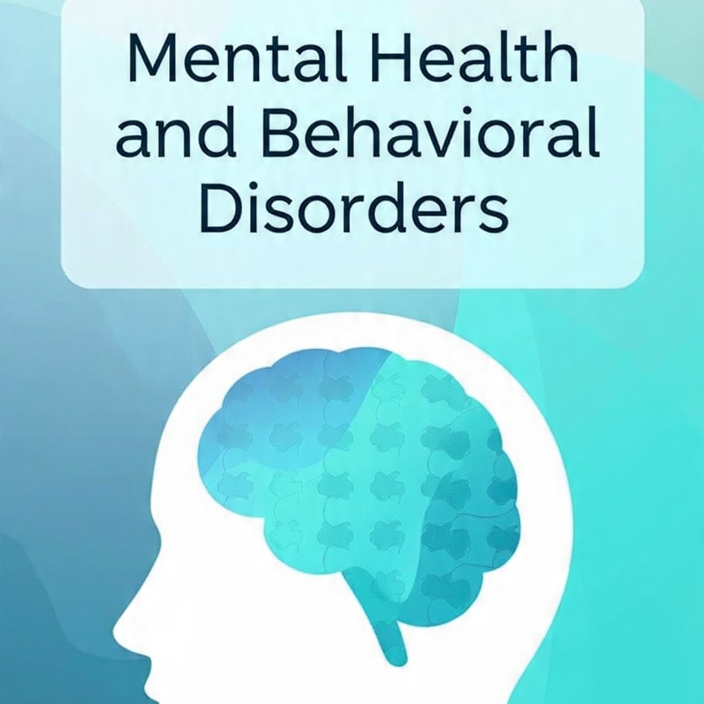 Podcast Episode 1- Mental Health and Behavioural Disorders episode artwork