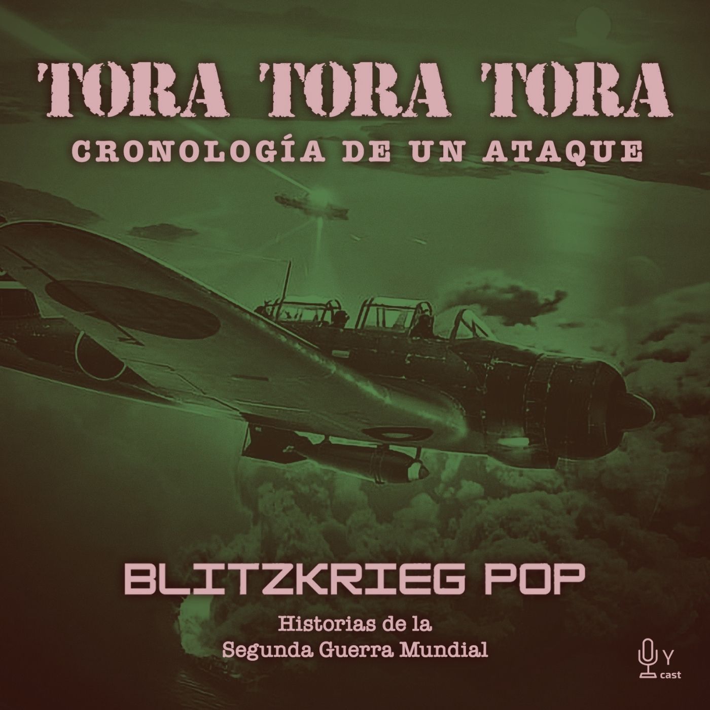 29: Tora Tora Tora - Cronología del ataque a Pearl Harbor: 2da. parte –  Blitzkrieg Pop: Historias de la Segunda Guerra Mundial – Podcast – Podtail