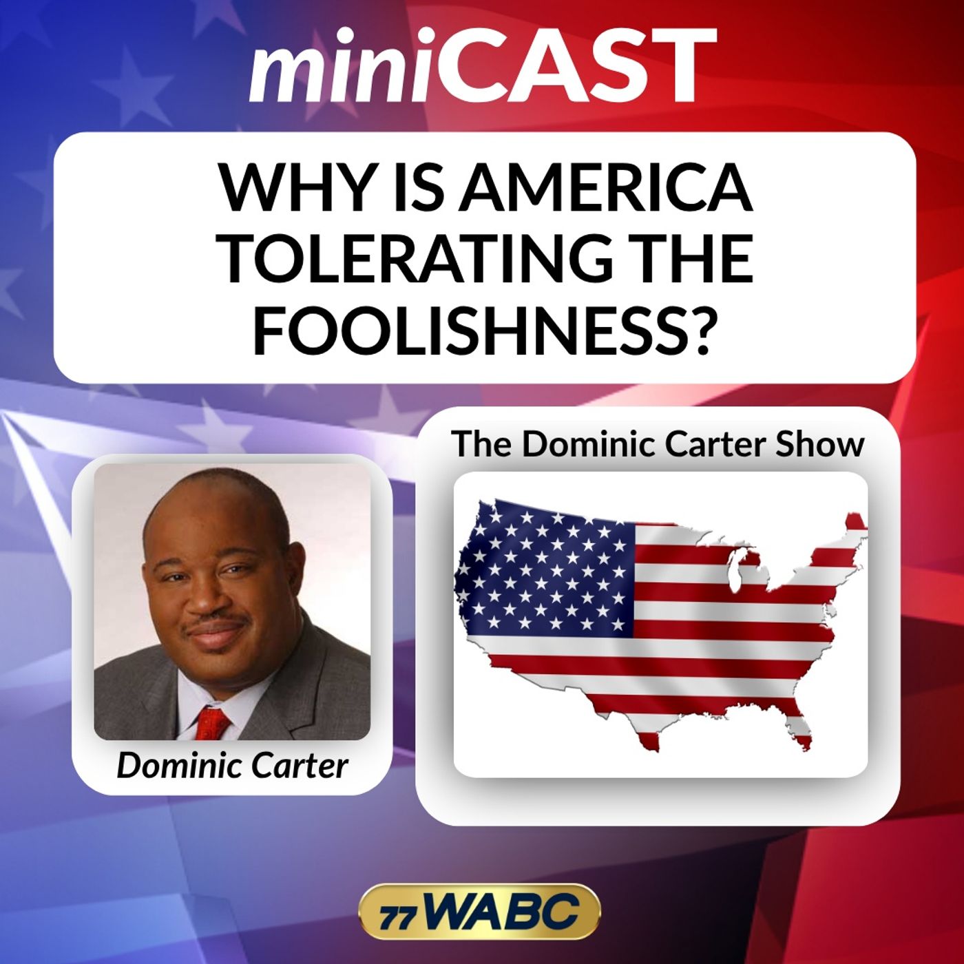 Dominic Carter: Why is America Tolerating The Foolishness? episode artwork