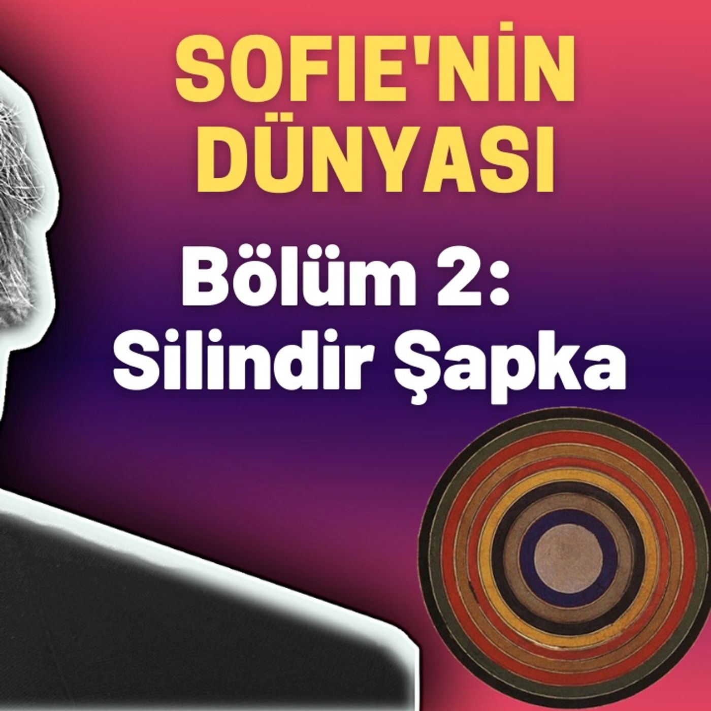 Sesli Kitap - Sofie'nin Dünyası - 2. Bölüm: Silindir Şapka episode artwork