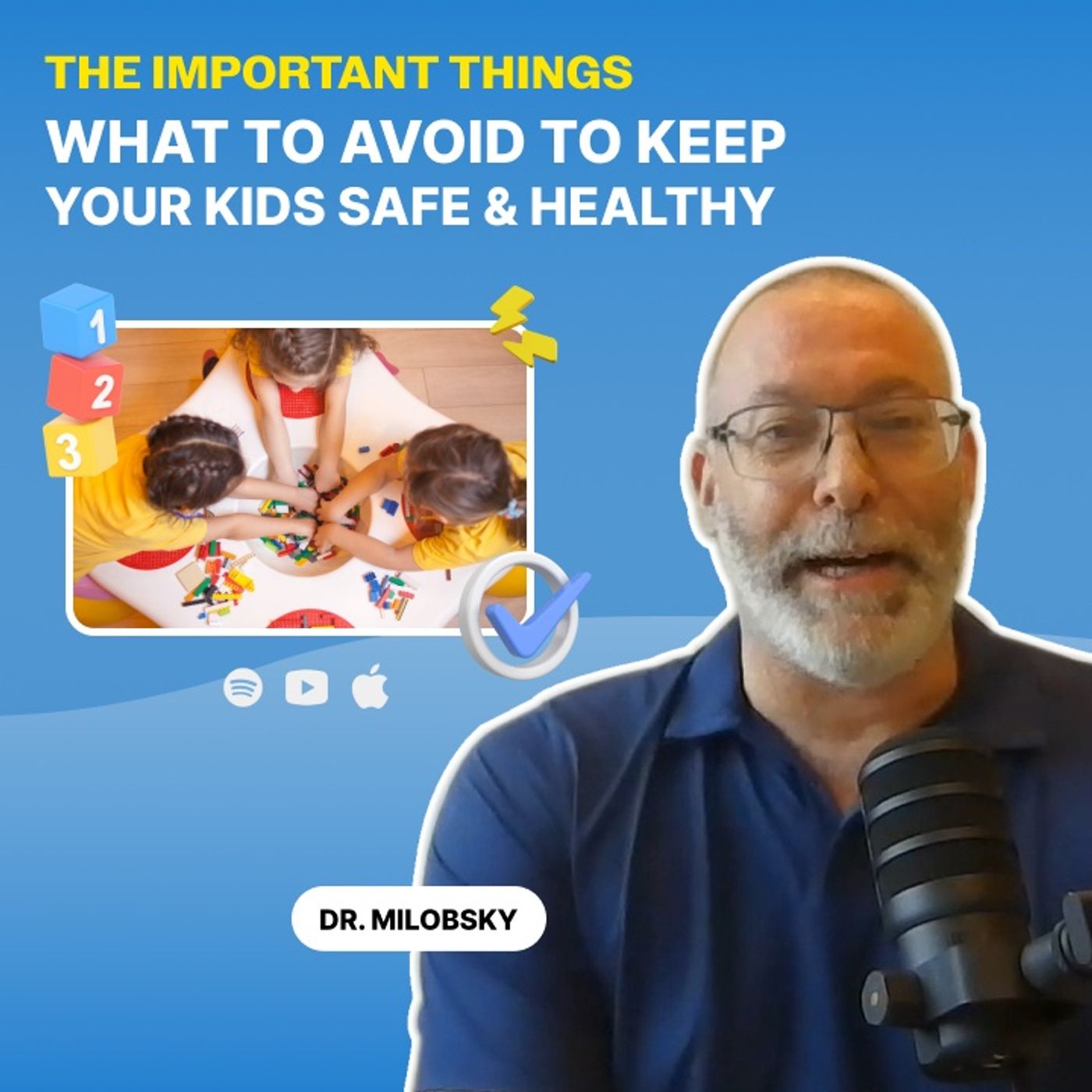 The Important Things: What to AVOID to Keep Your Kids Safe & Healthy