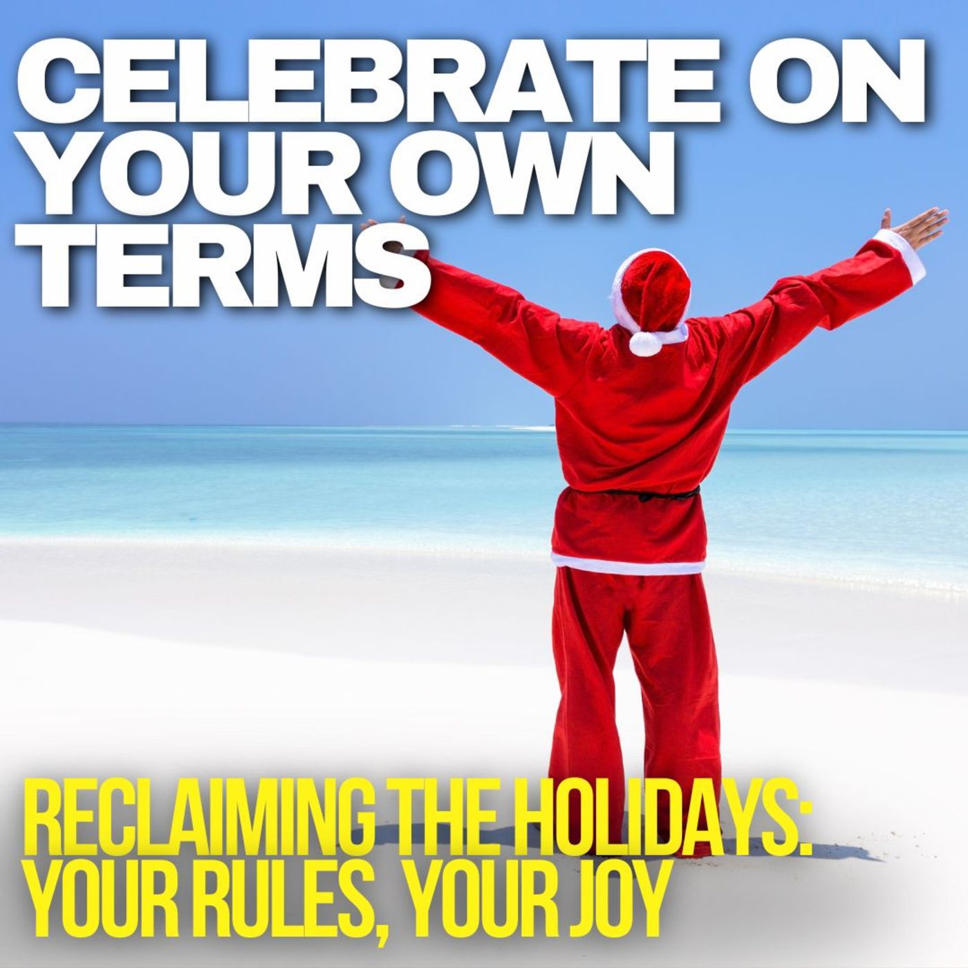 Reclaiming the Holidays: A Guilt-Free Celebration