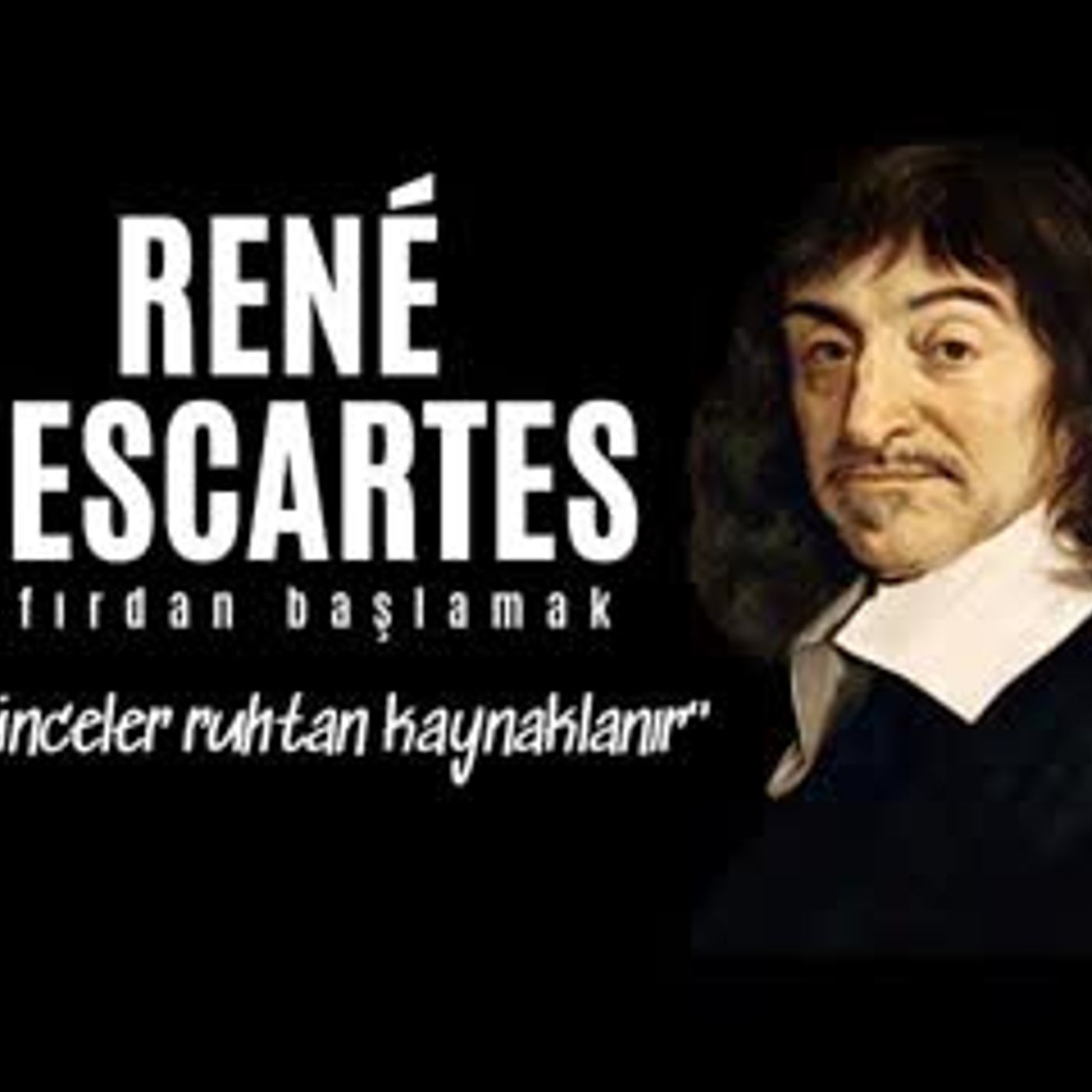 René Descartes - Sıfırdan Başlamak - Sesli Kitap Dinle