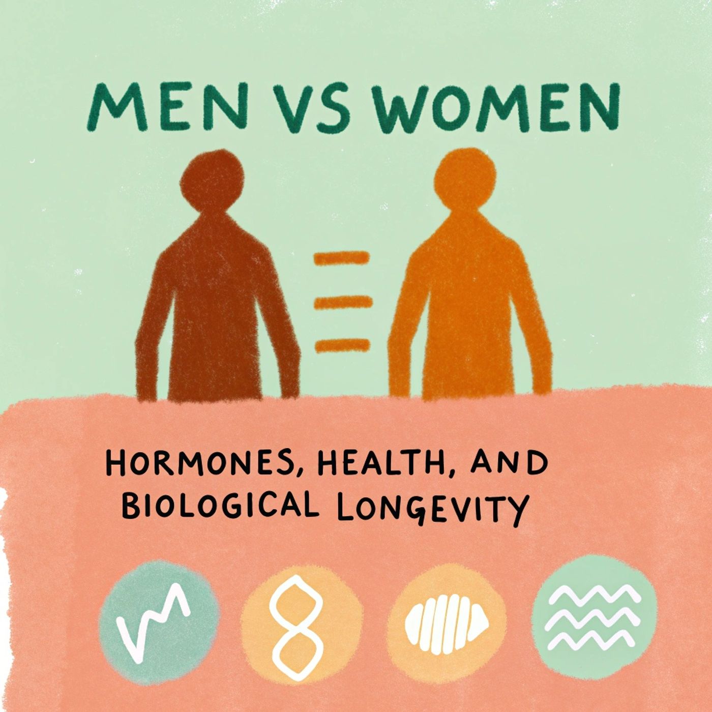 Men Vs Women: Hormones, Health, and Biological Longevity