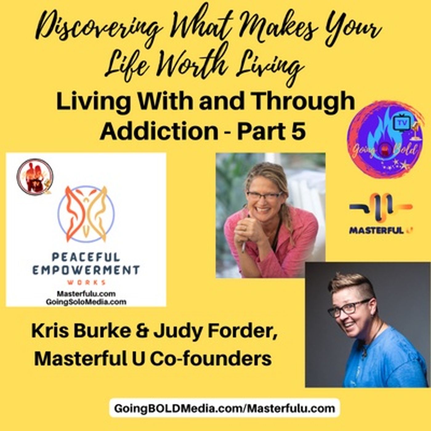 Part 5 - Discovering What Makes Your Life Worth Living