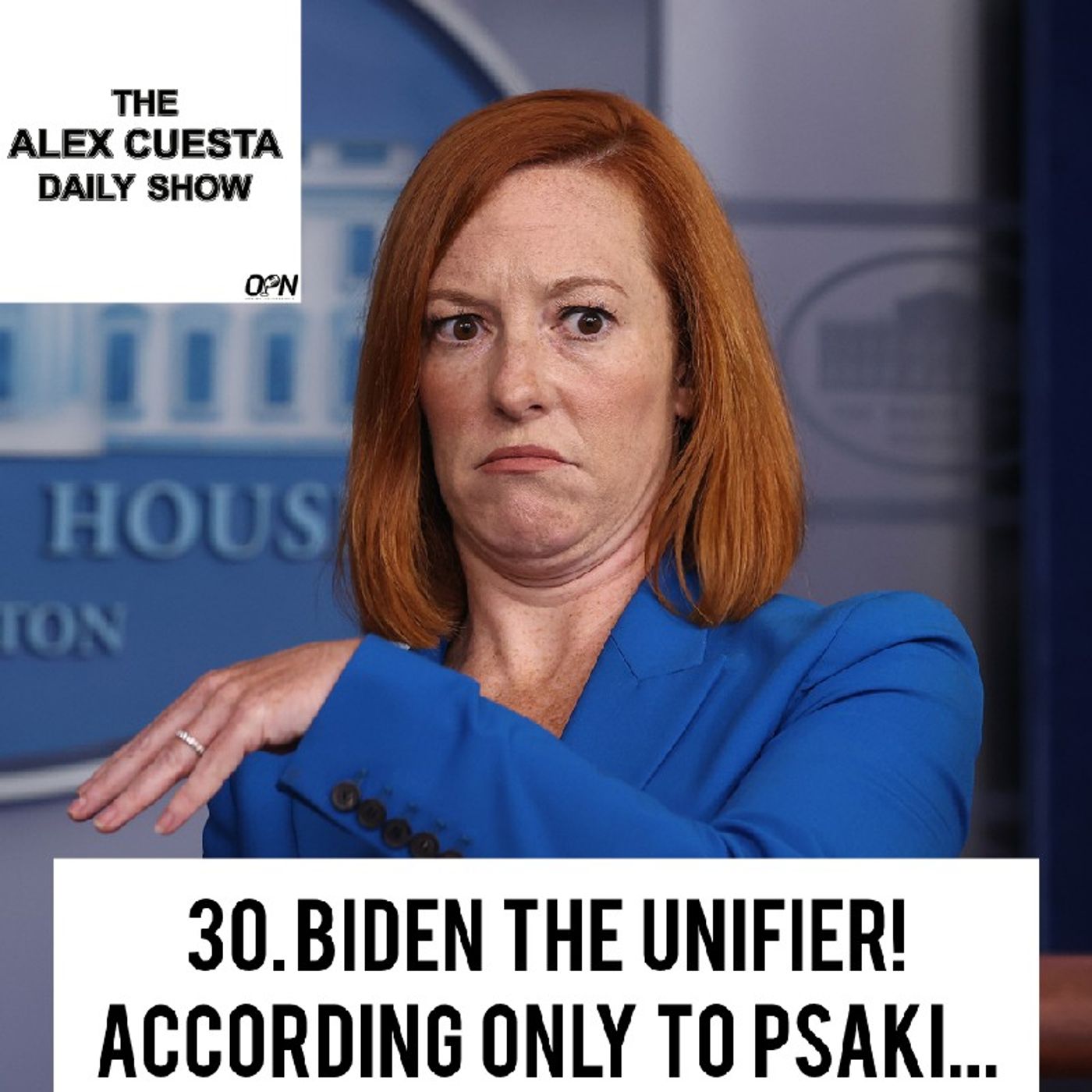 [Daily Show] 30. Biden the Unifier! According Only to Psaki... episode artwork