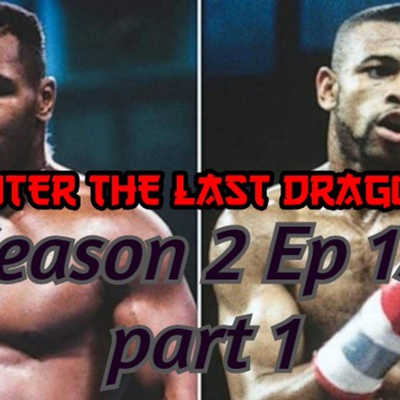 Enter The Last Dragon