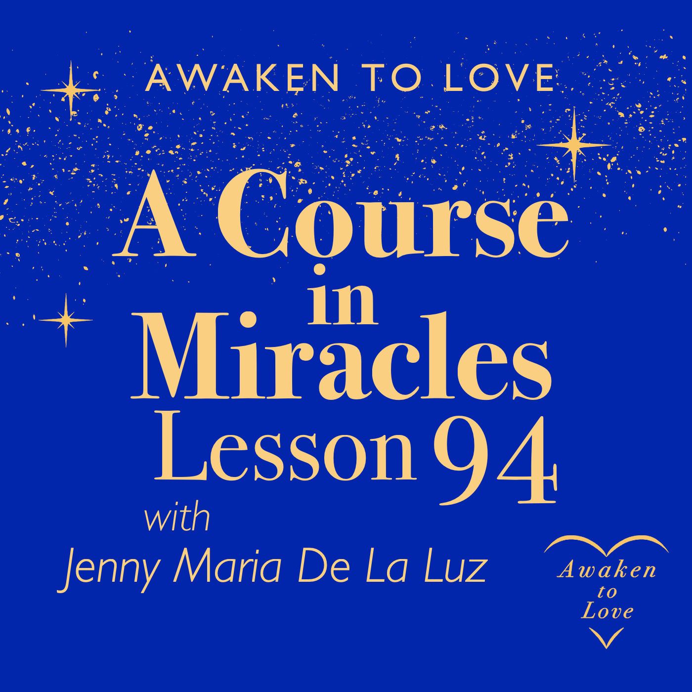 ACIM Lesson 94 I am as God created me, A Course in Miracles with Jenny Maria (Music meditation) episode artwork