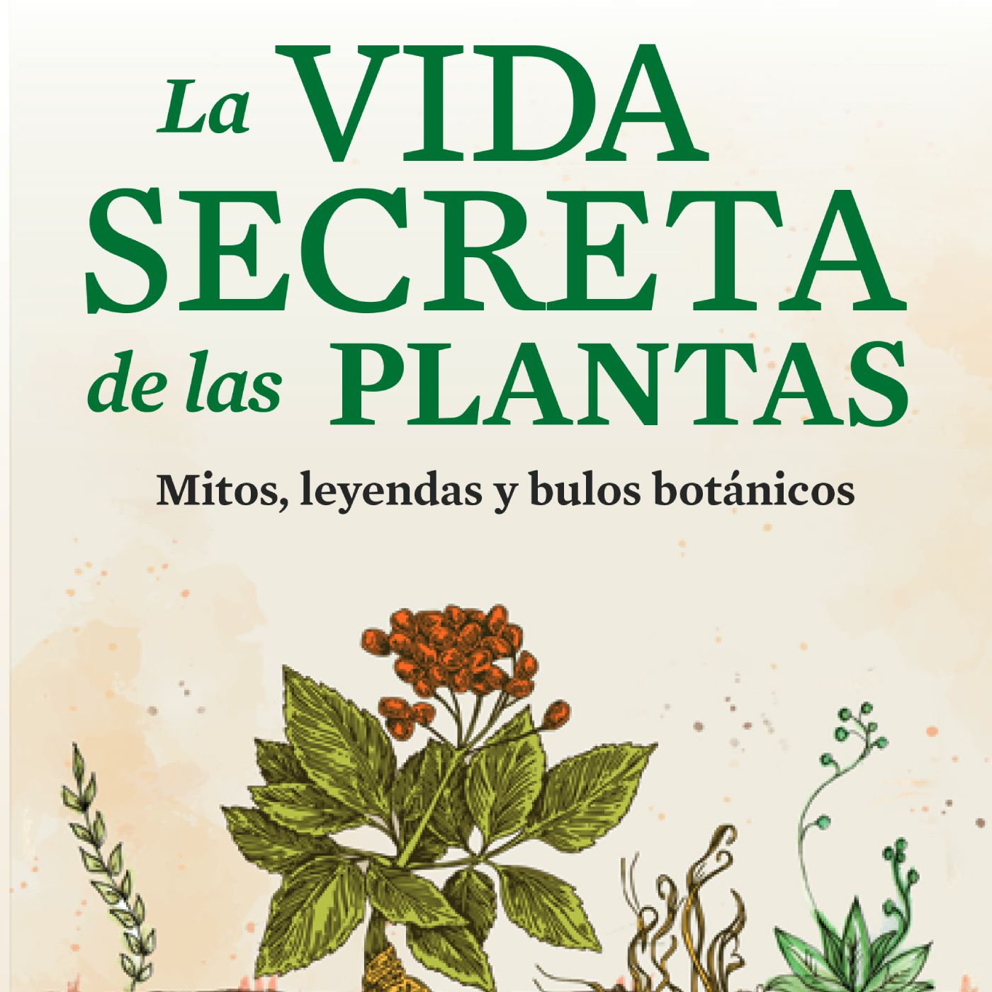 La vida secreta de las plantas
