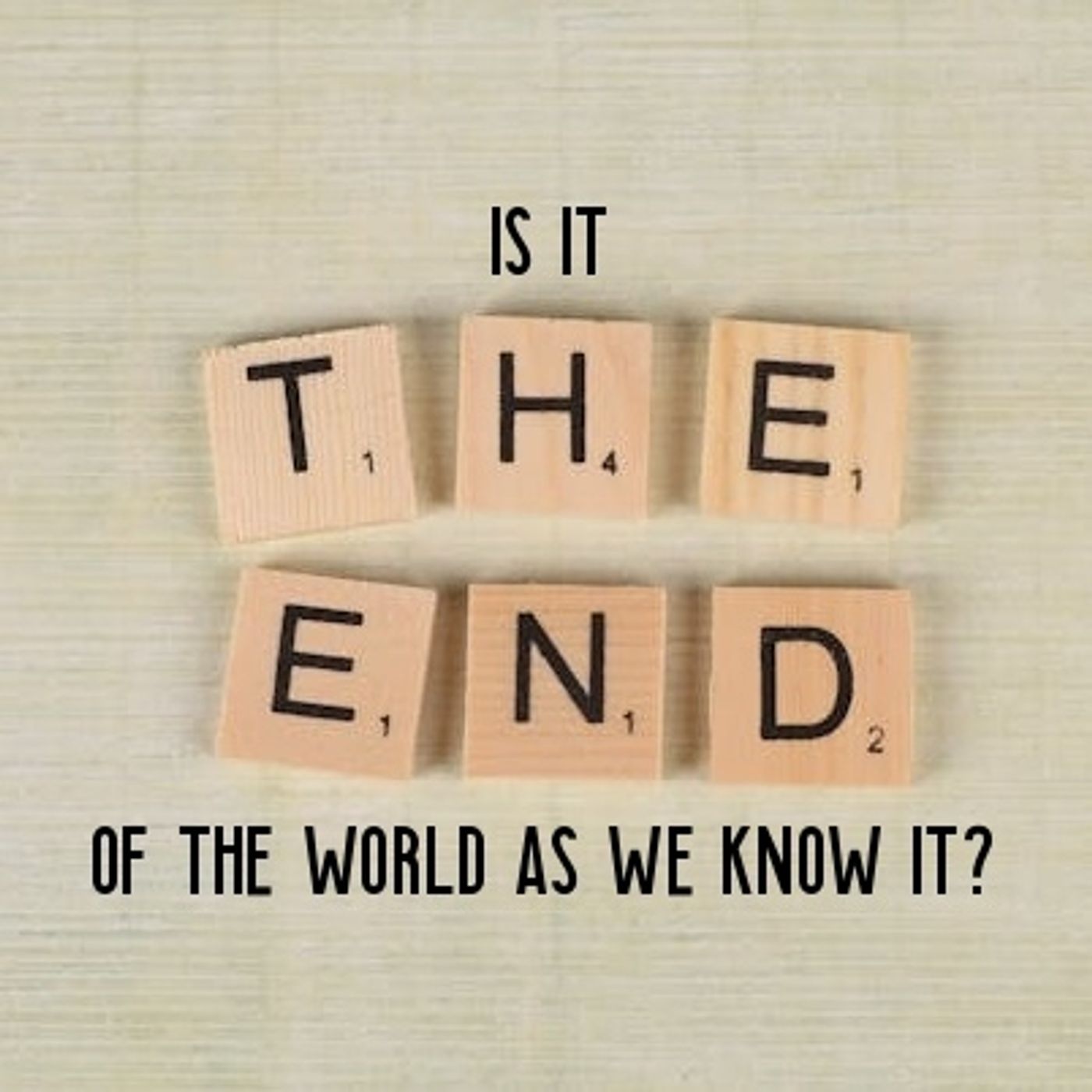 Is it the End of the World as We Know it? episode artwork