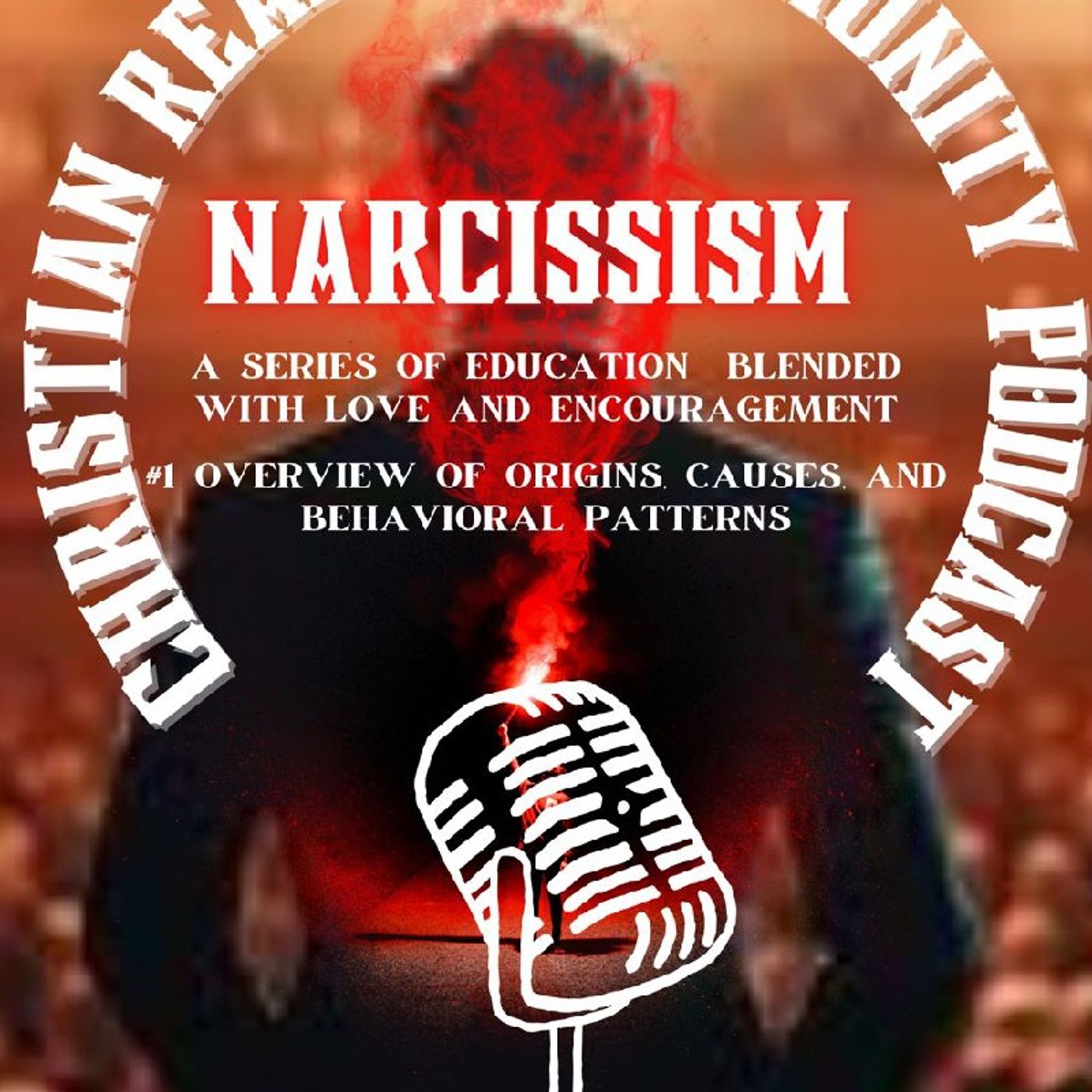 Narcissism: (Section #1) Origin, Causes and Behavioural Patterns with Dr. Donna Kincheloe