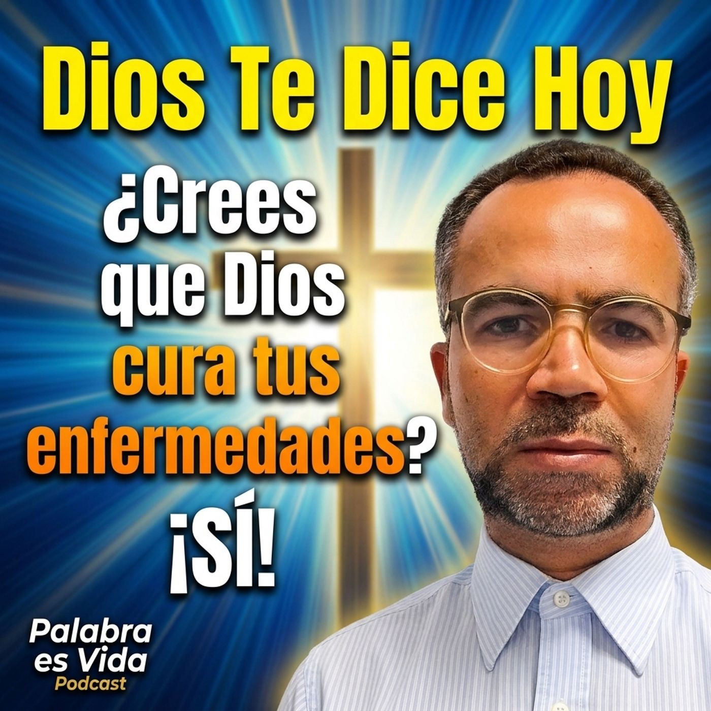 Dios Te Dice Hoy - Crees que Dios cura tus enfermedades!🔥 episode artwork
