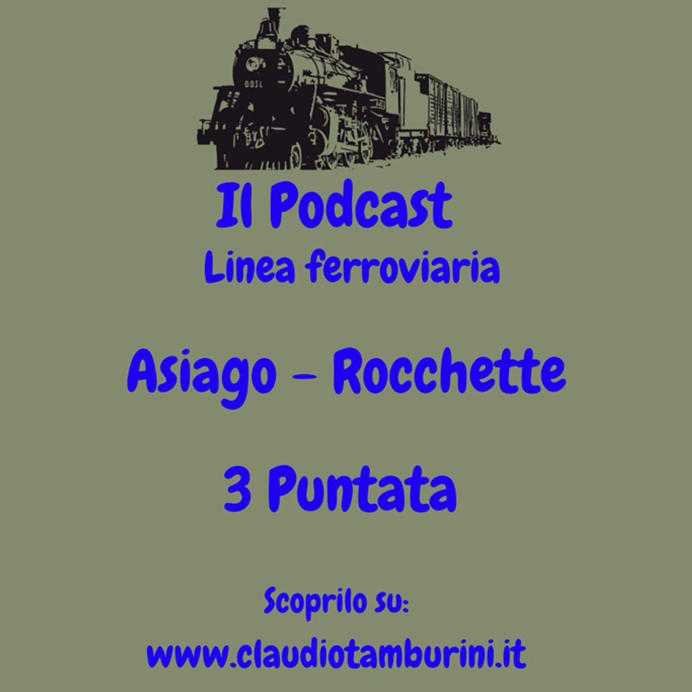 Linea Ferroviaria: Asiago - Rocchette Linea Ferroviaria: Asiago - Rocchette