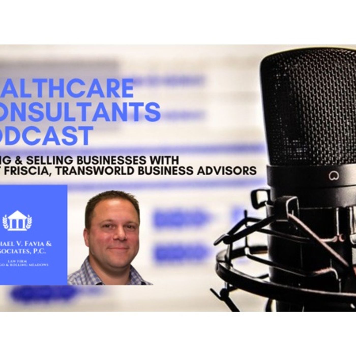 Healthcare Consultants Podcast