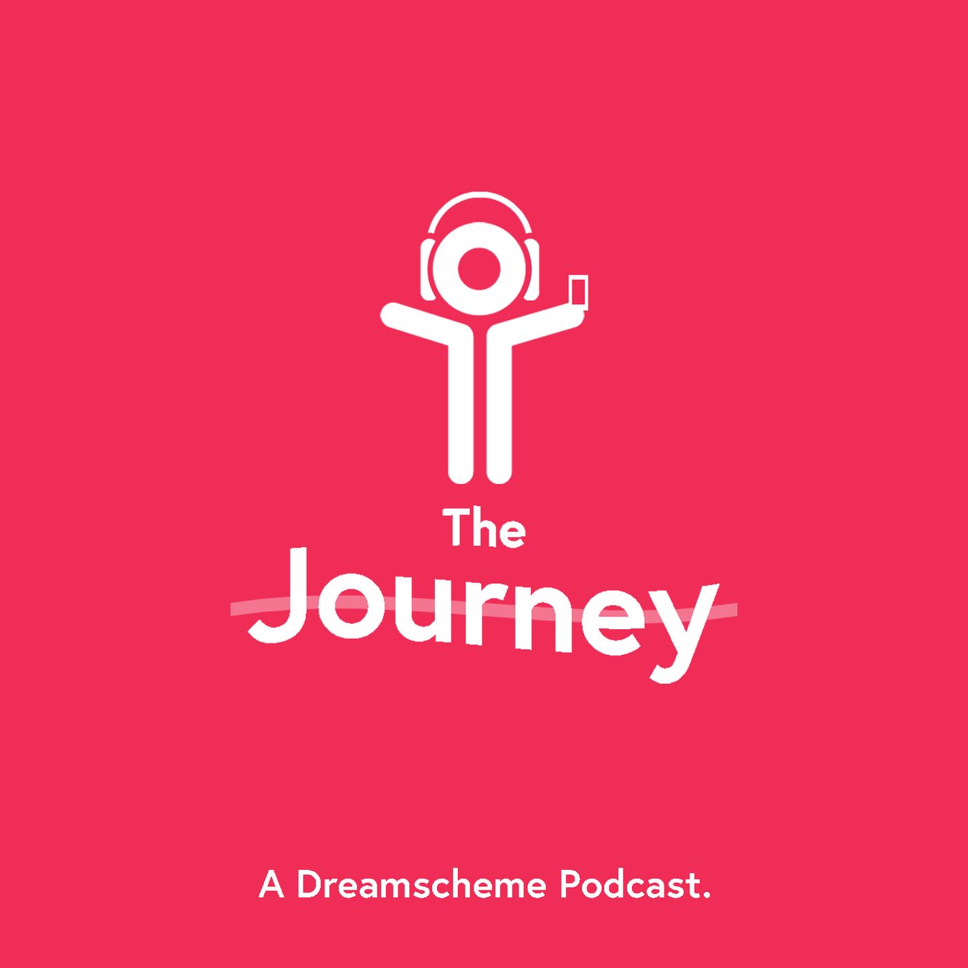 The Journey: A Dreamscheme Podcast