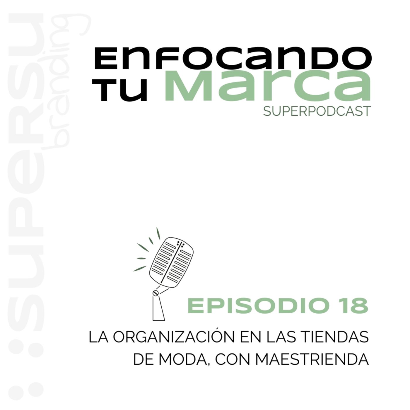 Enfocando tu marca | Superpodcast