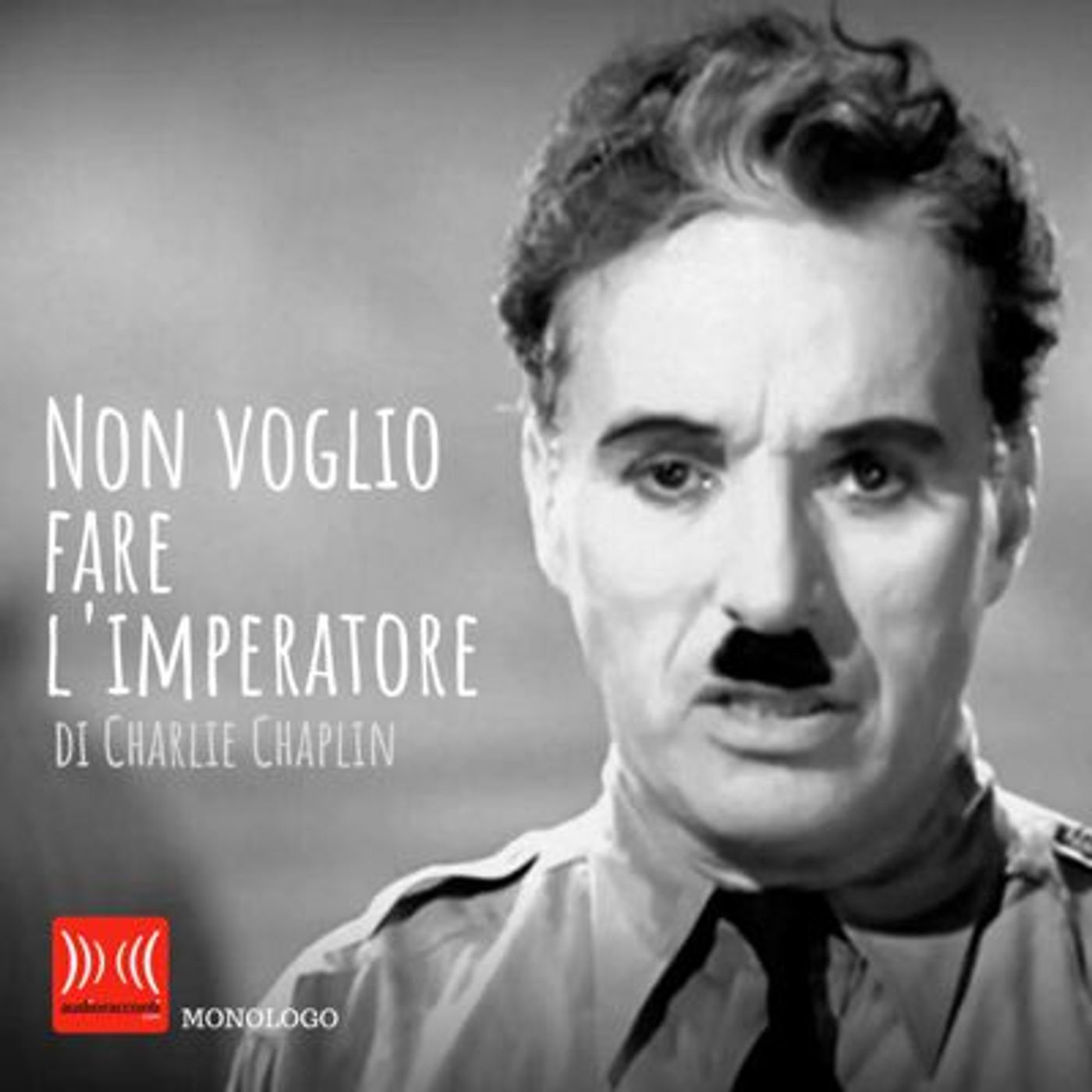 C. Chaplin "Non voglio fare l'imperatore podcast artwork