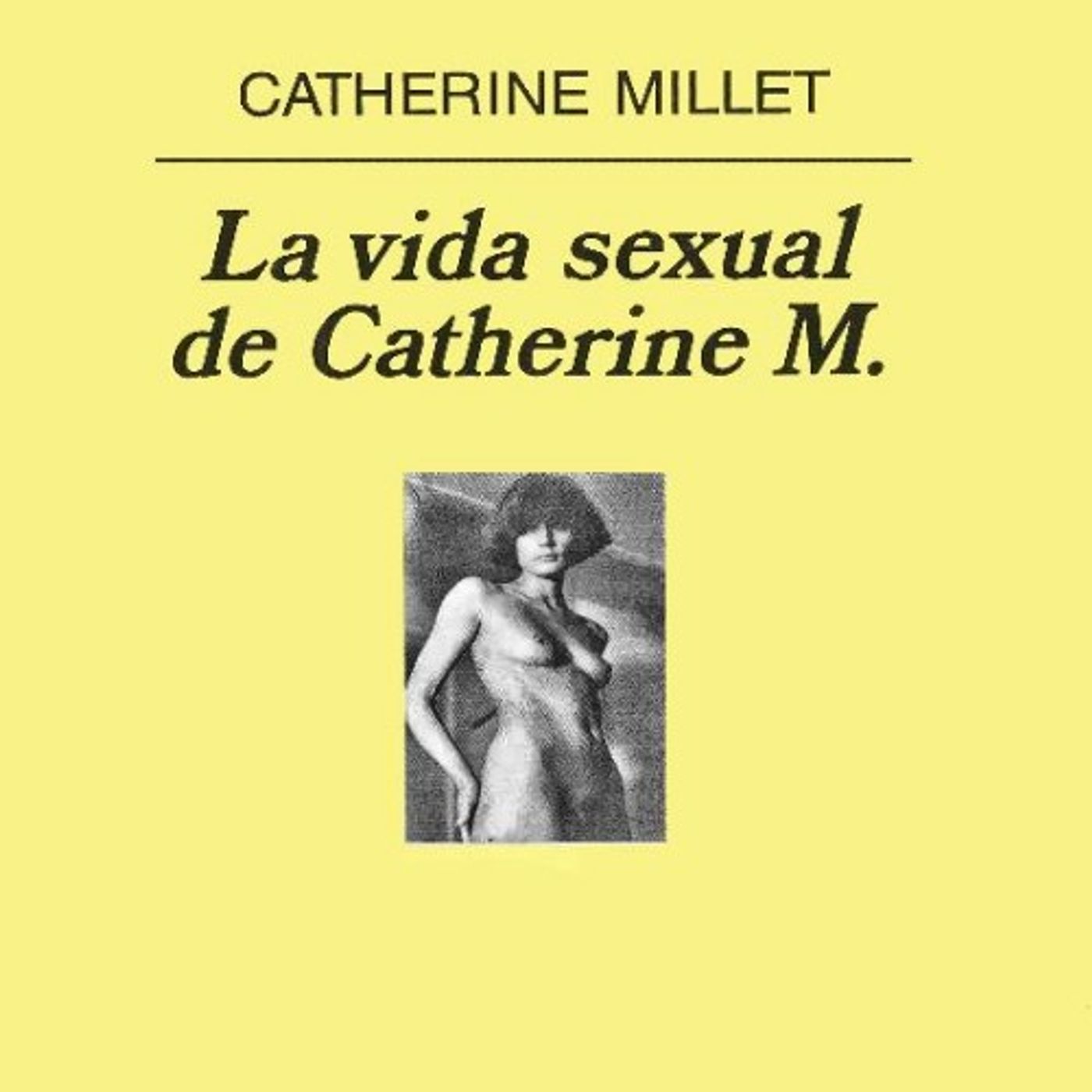 La vida sexual de Catherine M_ - Catherine Millet