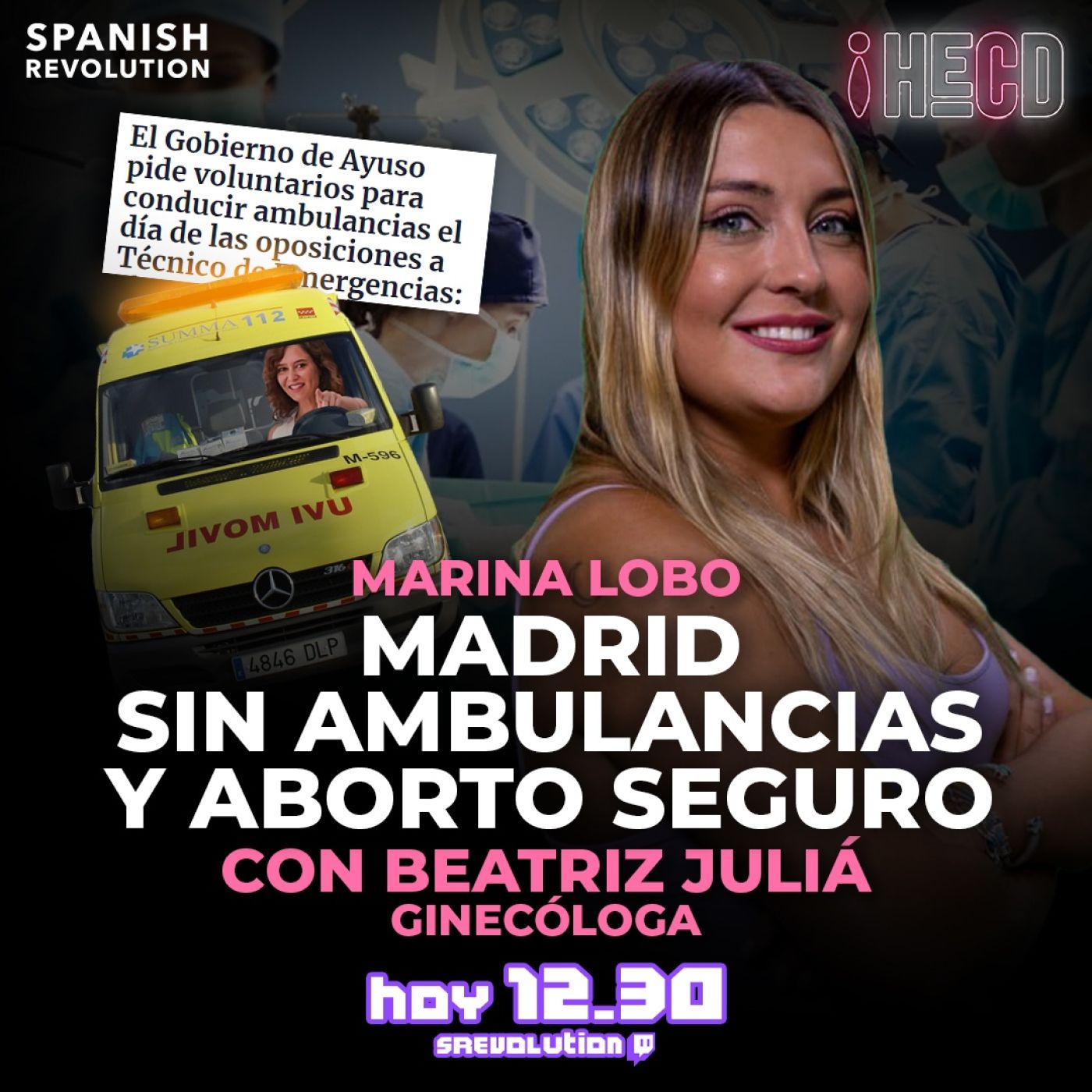 HECD! 384 Marina Lobo - Madrid sin ambulancias + PP y Vox haciendo cosas nasis + sobre el aborto con Beatriz Julia+Sumar