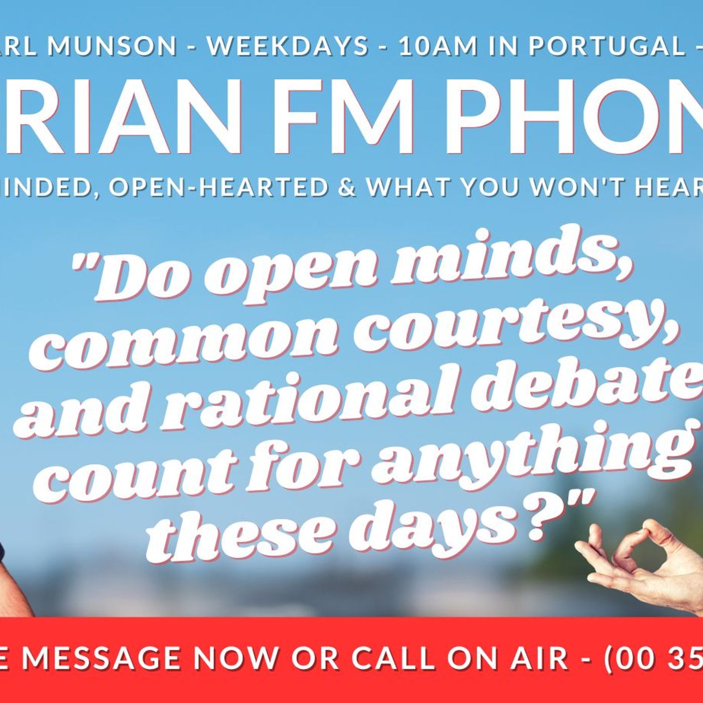 "Do open minds, common courtesy & rational debate count for anything these days" episode artwork