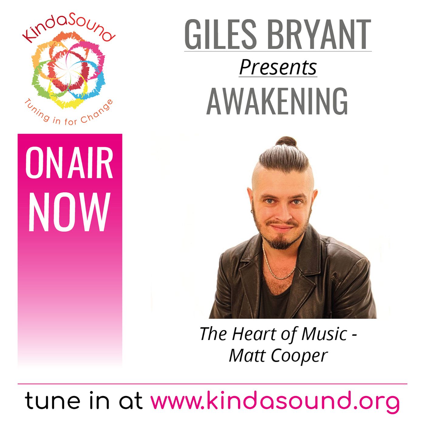 The Heart of Music | Matt Cooper on Awakening Ep. 29 with Giles Bryant