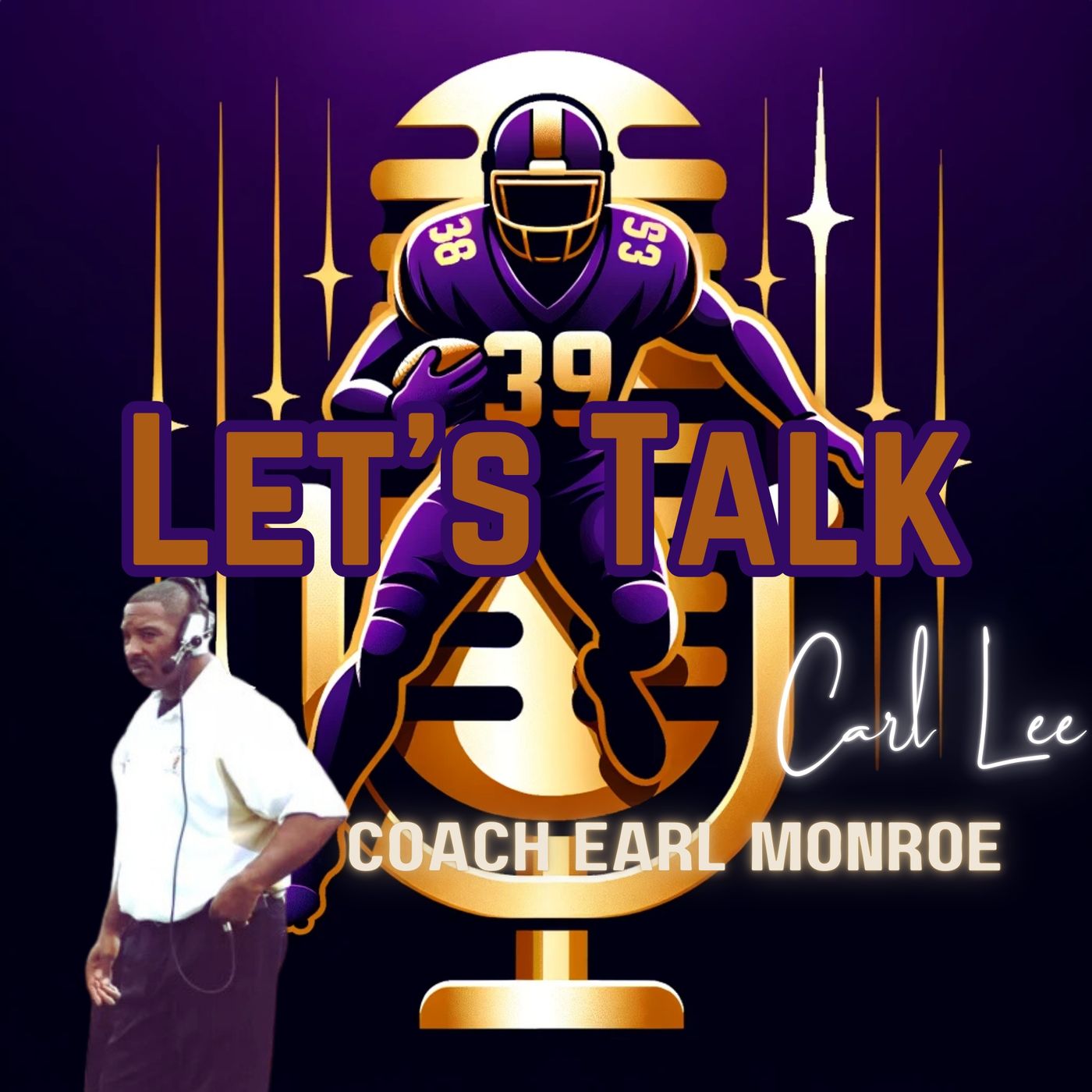 101724 Let's talk with Carl Lee - A Legacy of Leadership: Earl Monroe's Impact on WVSU Football episode artwork