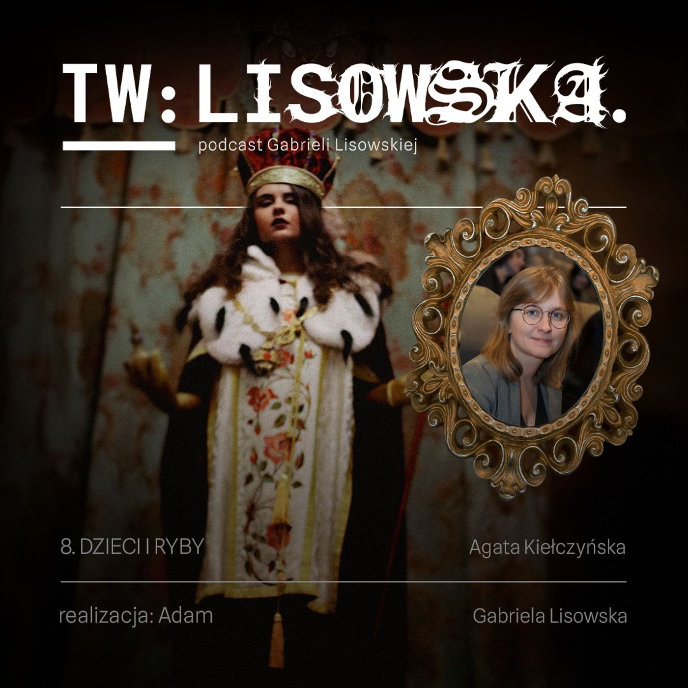 TW: Lisowska Dzieci i ryby. Agata Kiełczyńska TW: Lisowska Dzieci i ryby. Agata Kiełczyńska