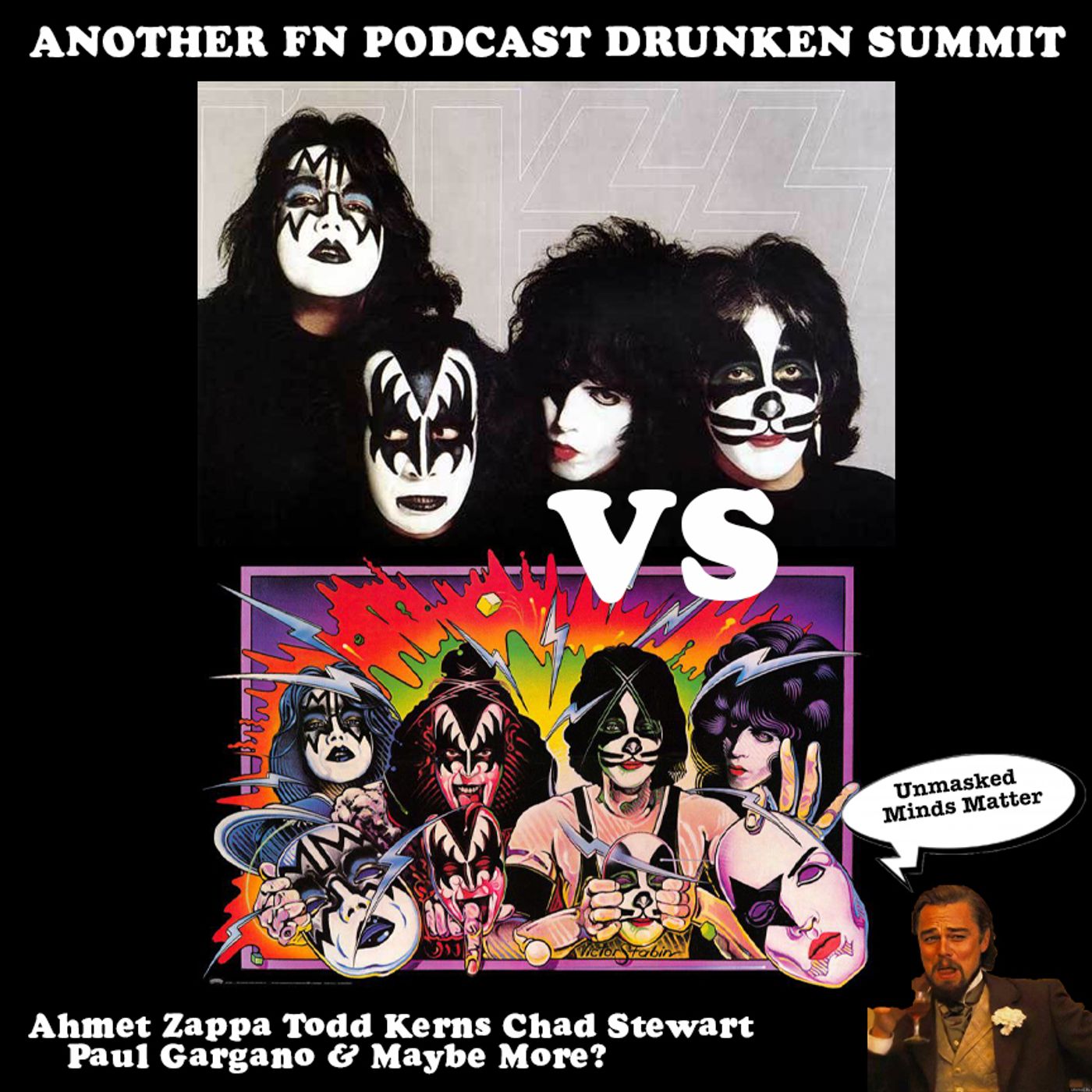 Dynasty vs Unmasked - Ahmet Zappa Todd Kerns Chad Stewart Paul Gargano Eddie Trunk