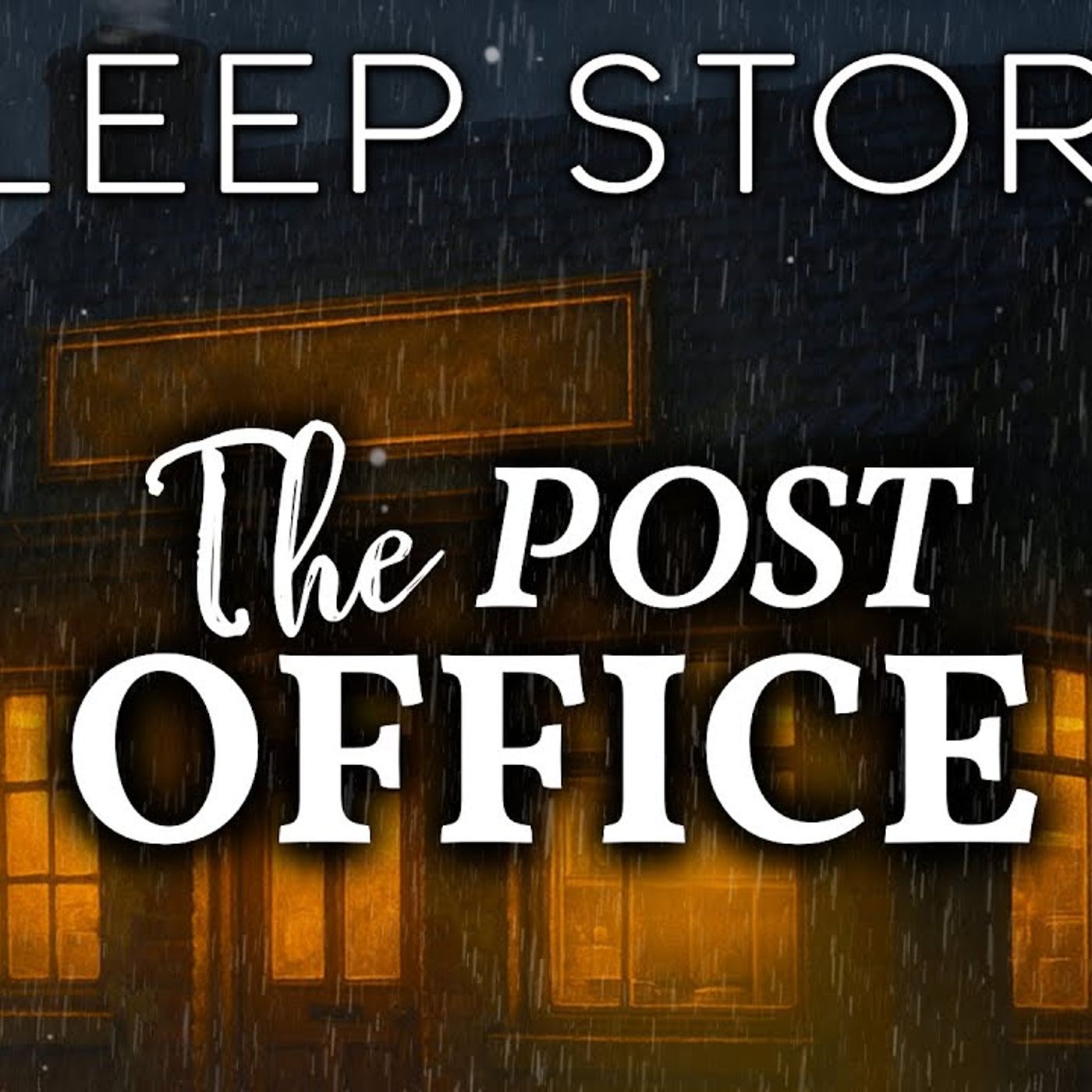 A_Rainy_Night_at_the_Post_Office__A_Cozy_Sleep_Story(M4A_128K)