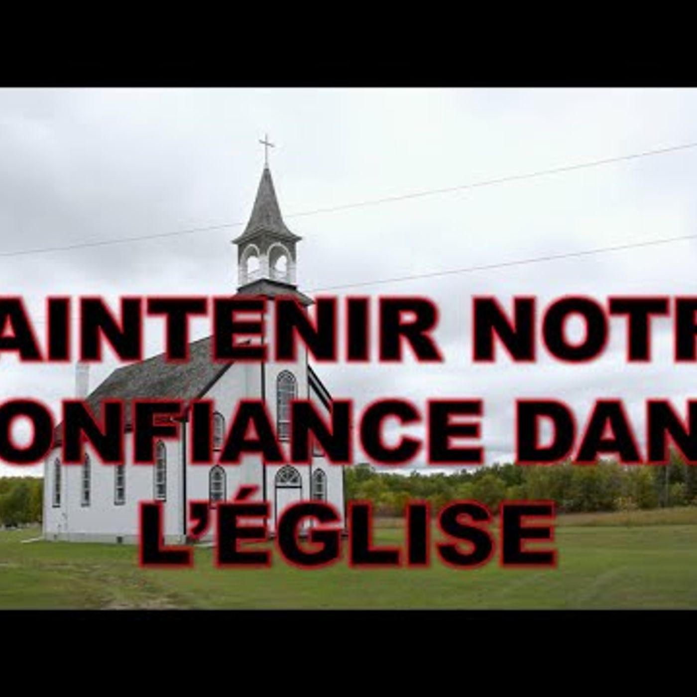 Missions Inter-Francophones - Maintenir notre confiance dans l'Église