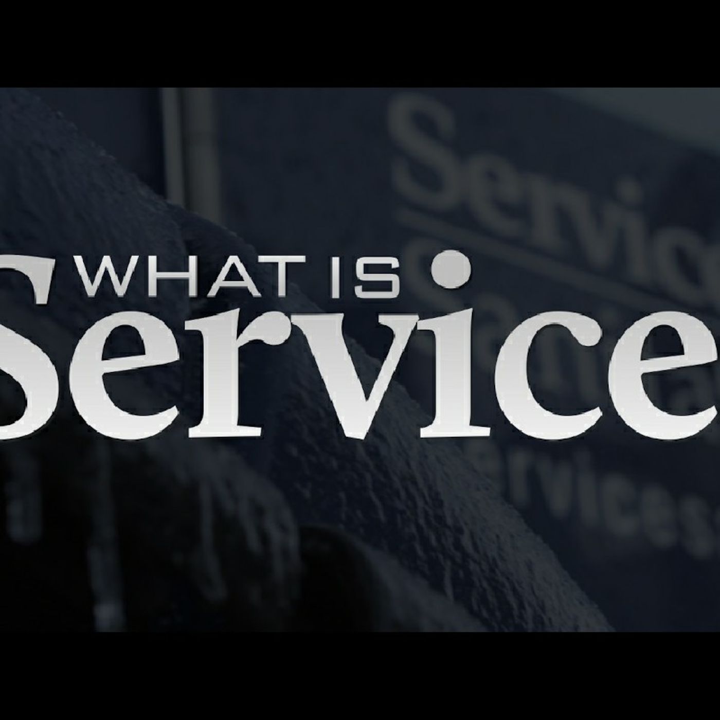 A Word of Revelation: Service, Servant & Ministry