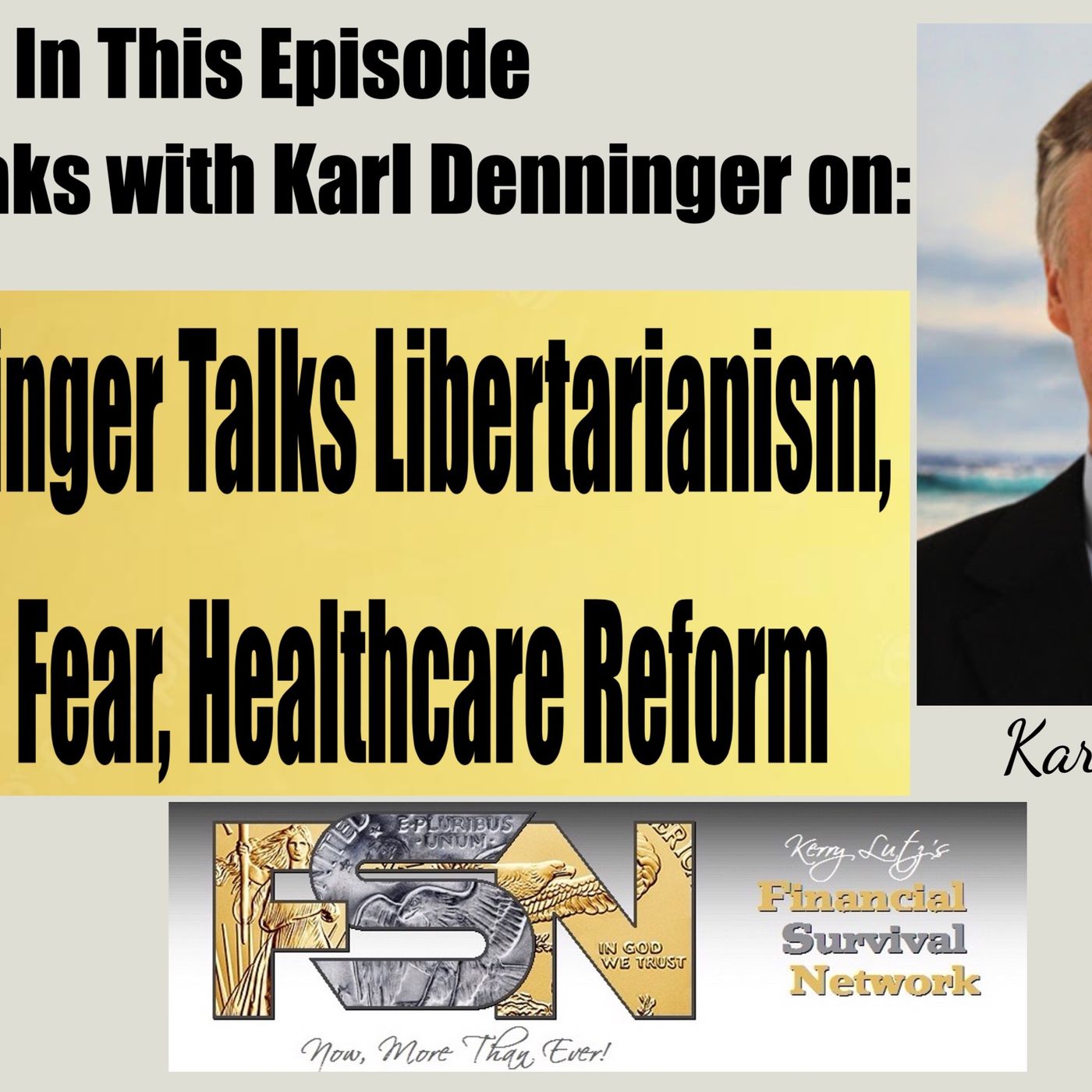 cover of episode Karl Denninger Talks Libertarianism, Politics, Fear, Healthcare Reform - #6036